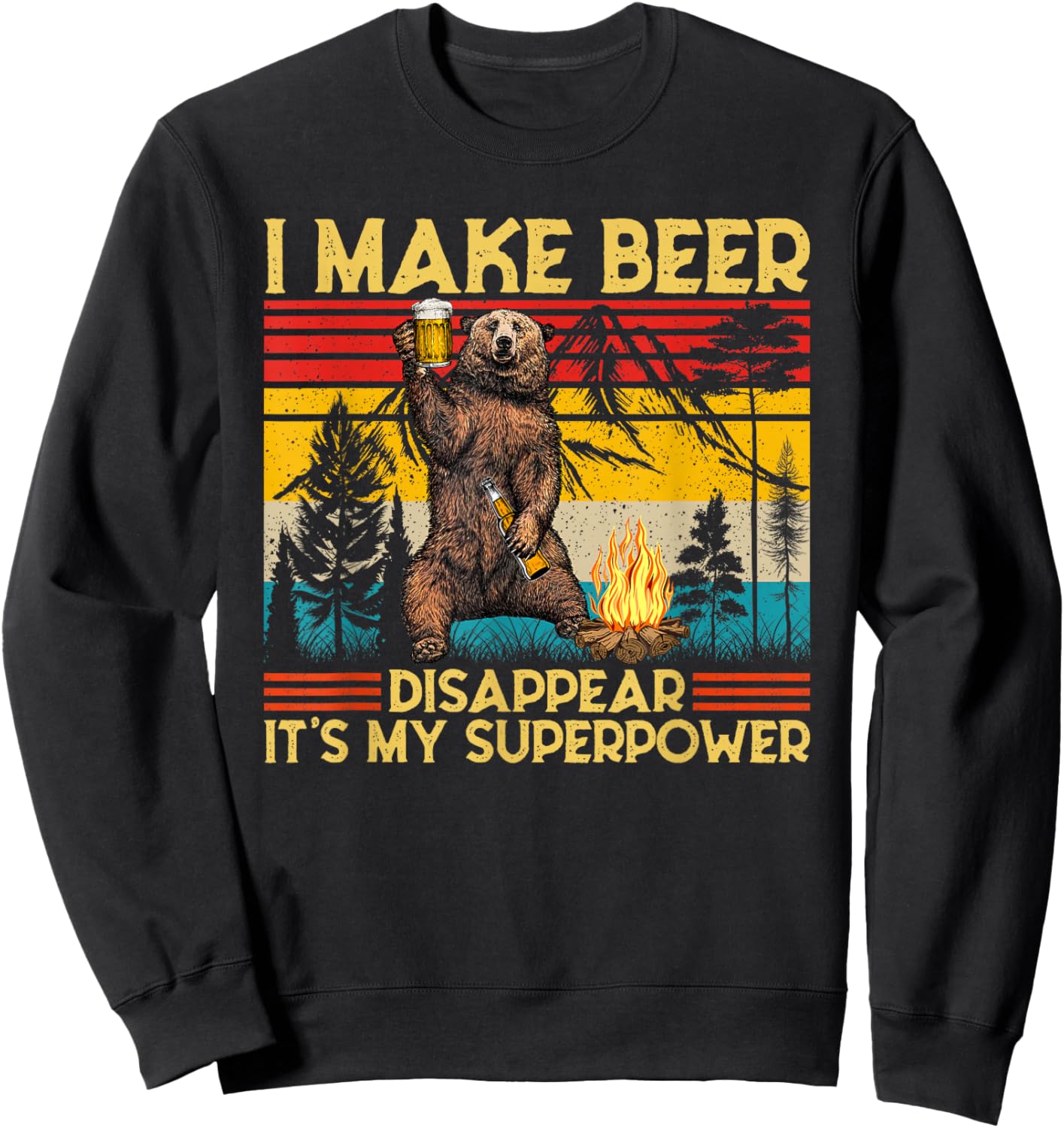 I Make Beer Disappear What's Your Superpower Bear Drinking Sweatshirt - Sweatshirt | Black