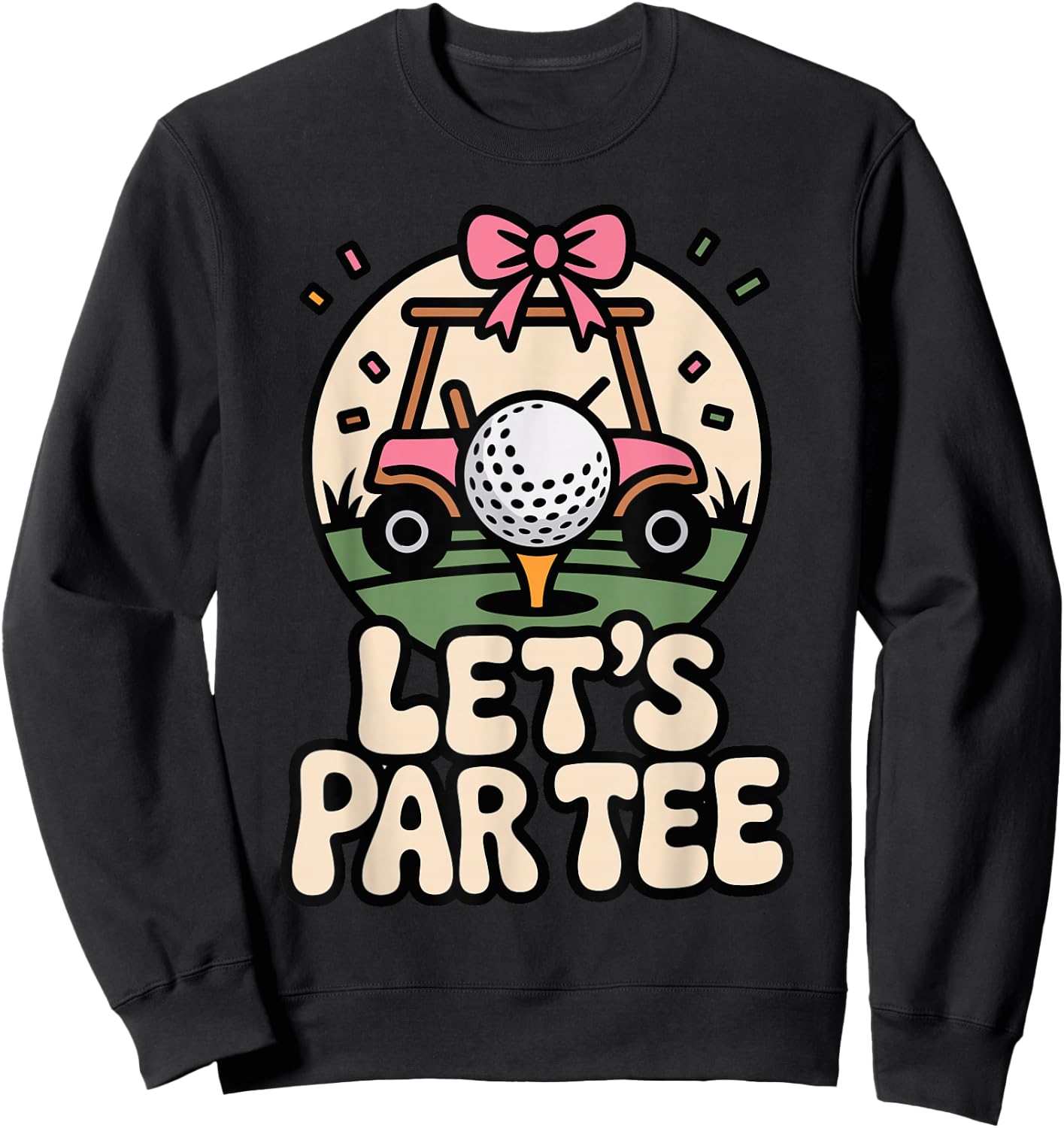 Let's Par Funny Golf Pun Retro Golf Cart Bachelorette Sweatshirt - Sweatshirt | Black