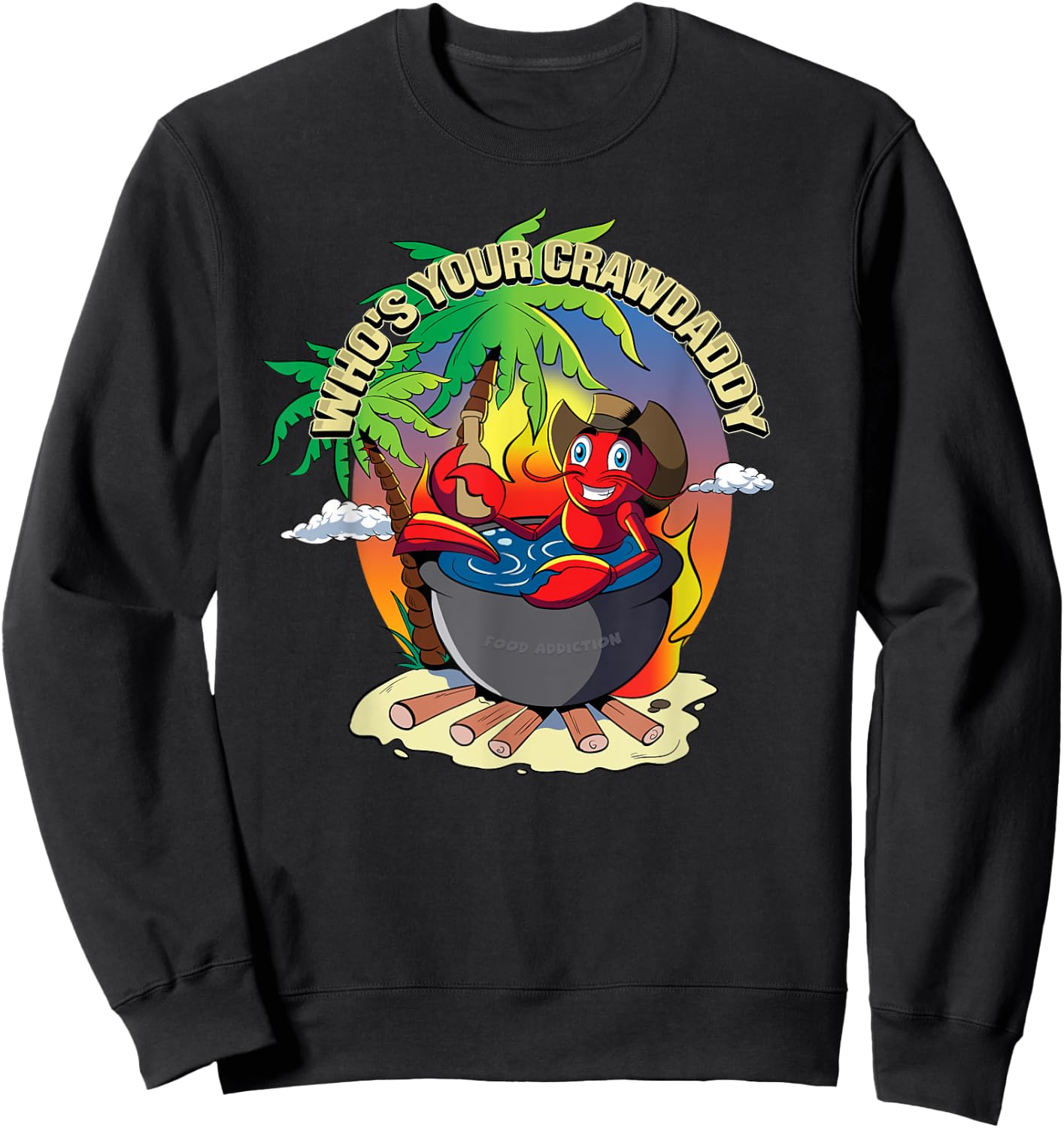 Who's Your Crawdaddy Shirt Funny Cajun Crawfish Boil Sweatshirt - Sweatshirt | Black