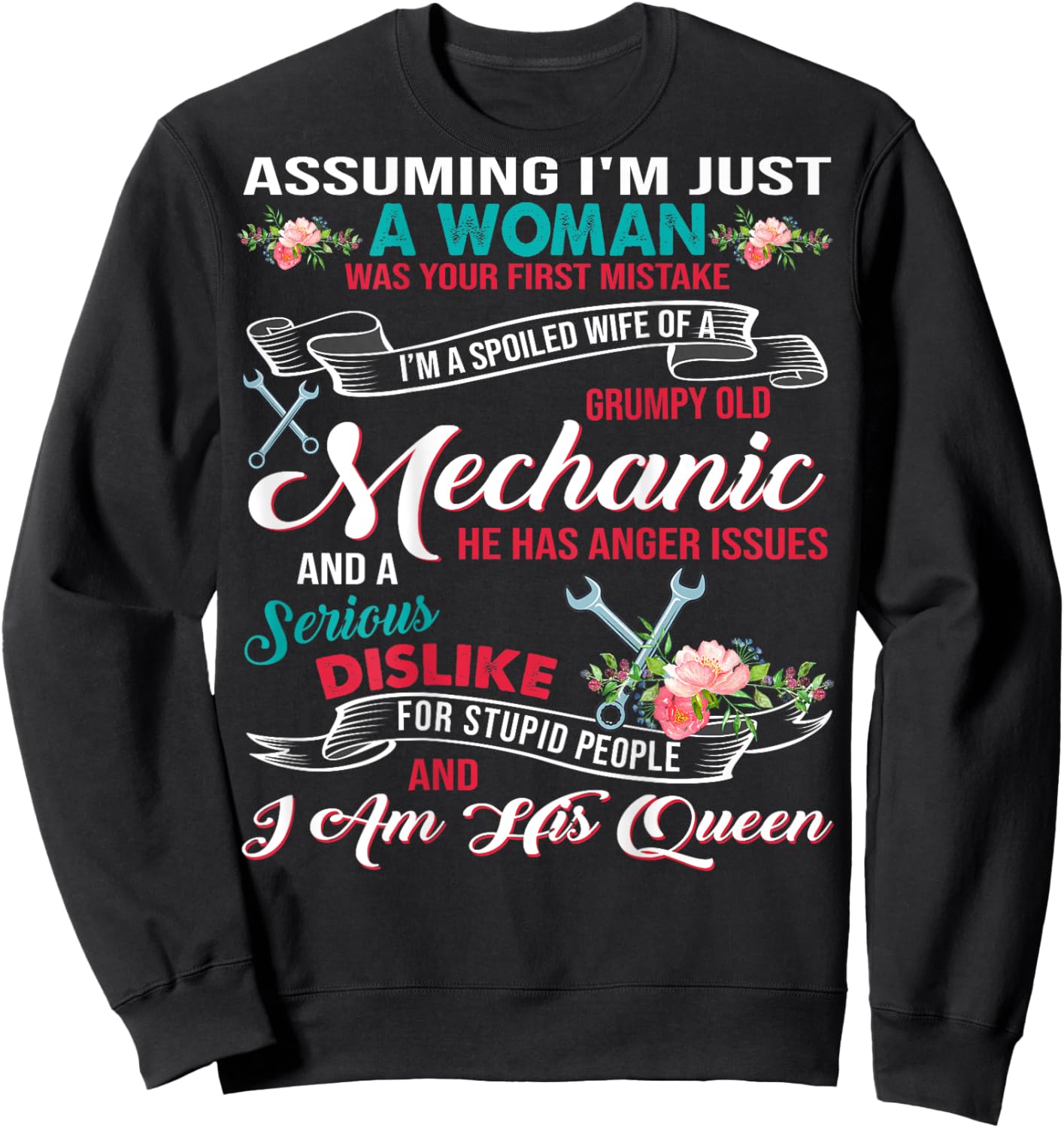 I'm A Spoiled Wife Of A Grumpy Old Mechanic Sweatshirt - Sweatshirt | Black