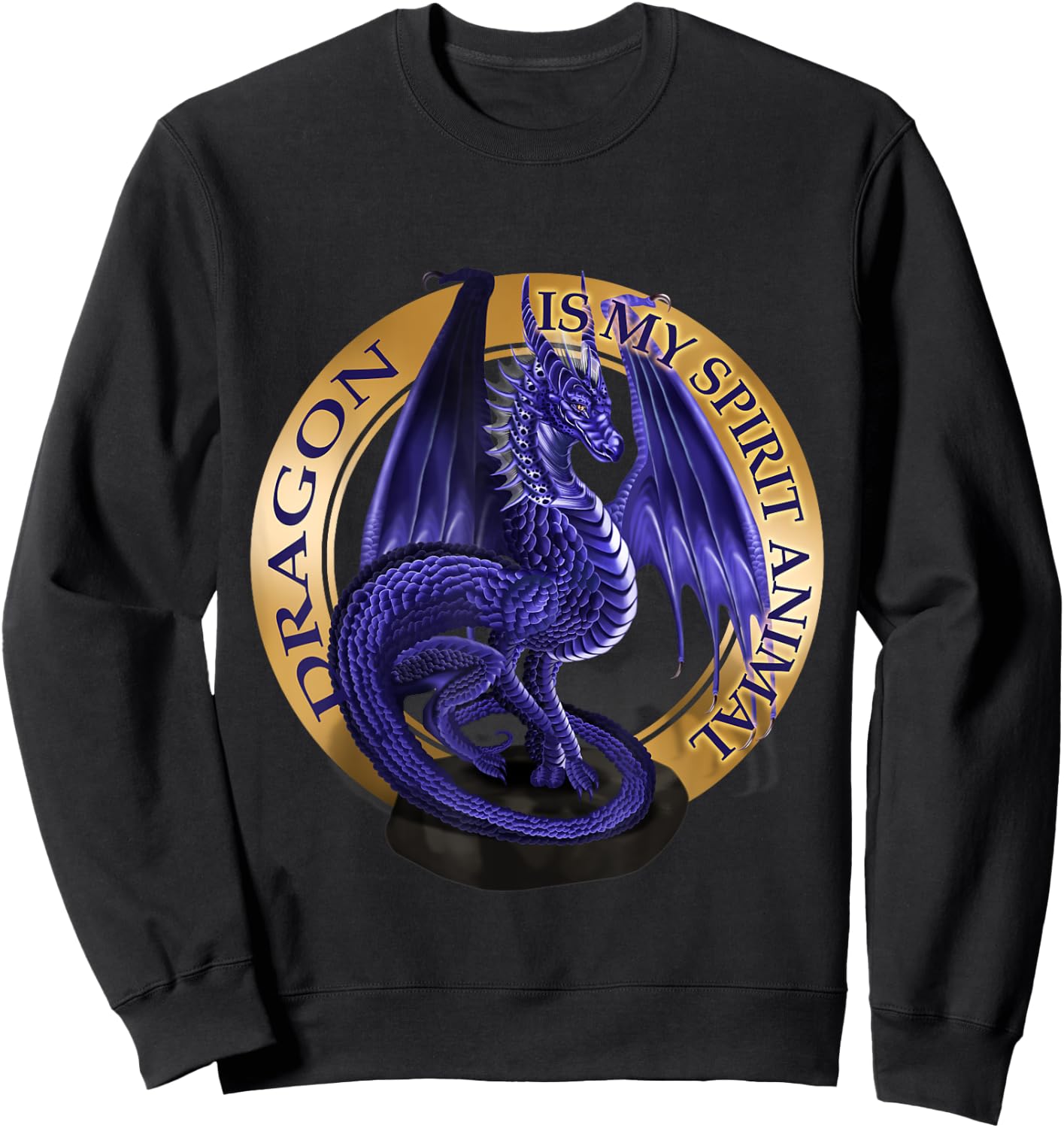 Dragon Is My Spirit Animal Fantasy Lover Sweatshirt - Sweatshirt | Black