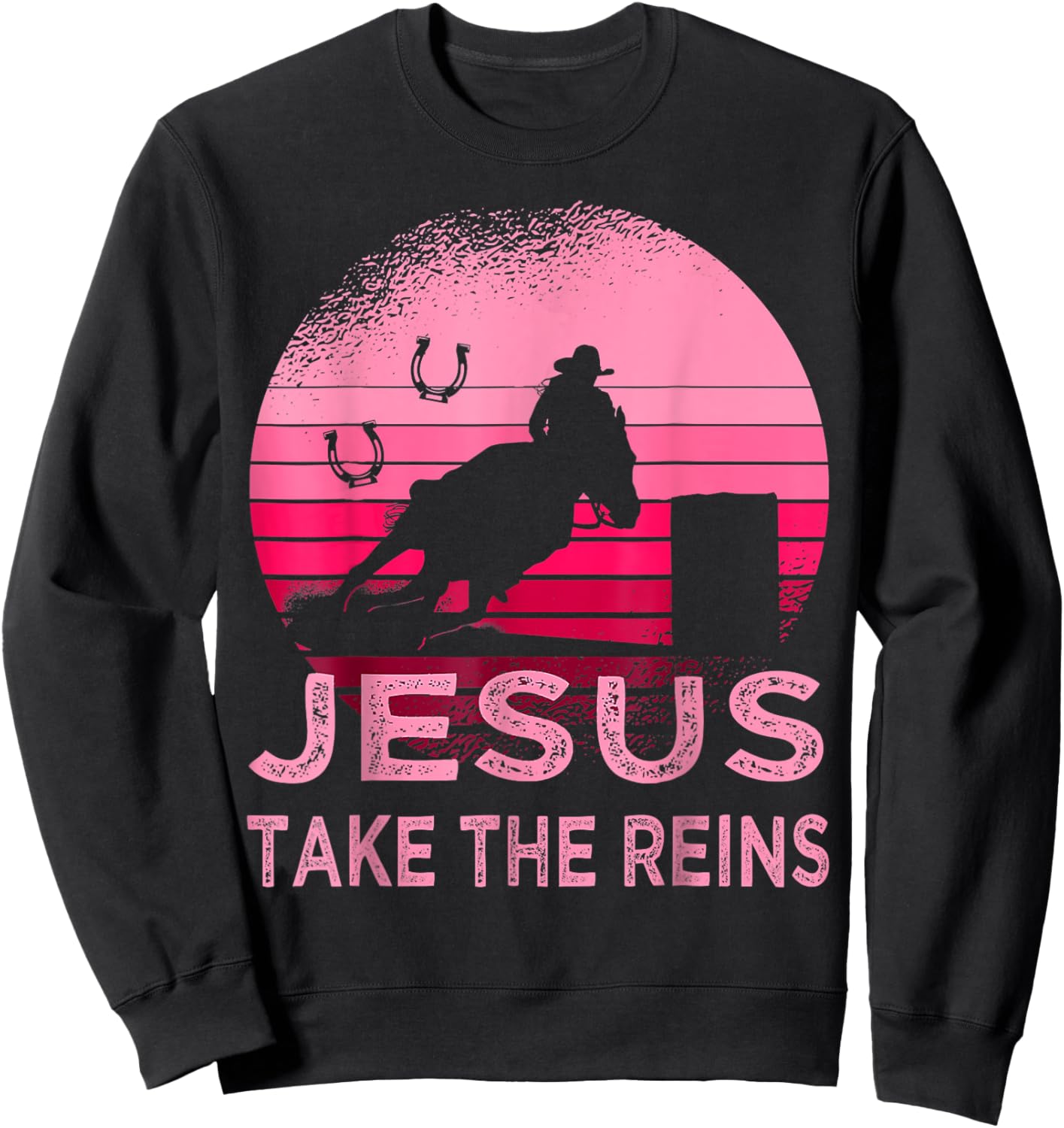 Jesus Take Reins Horse Western Retro Rodeo Cowgirl Mother Sweatshirt - Sweatshirt | Black