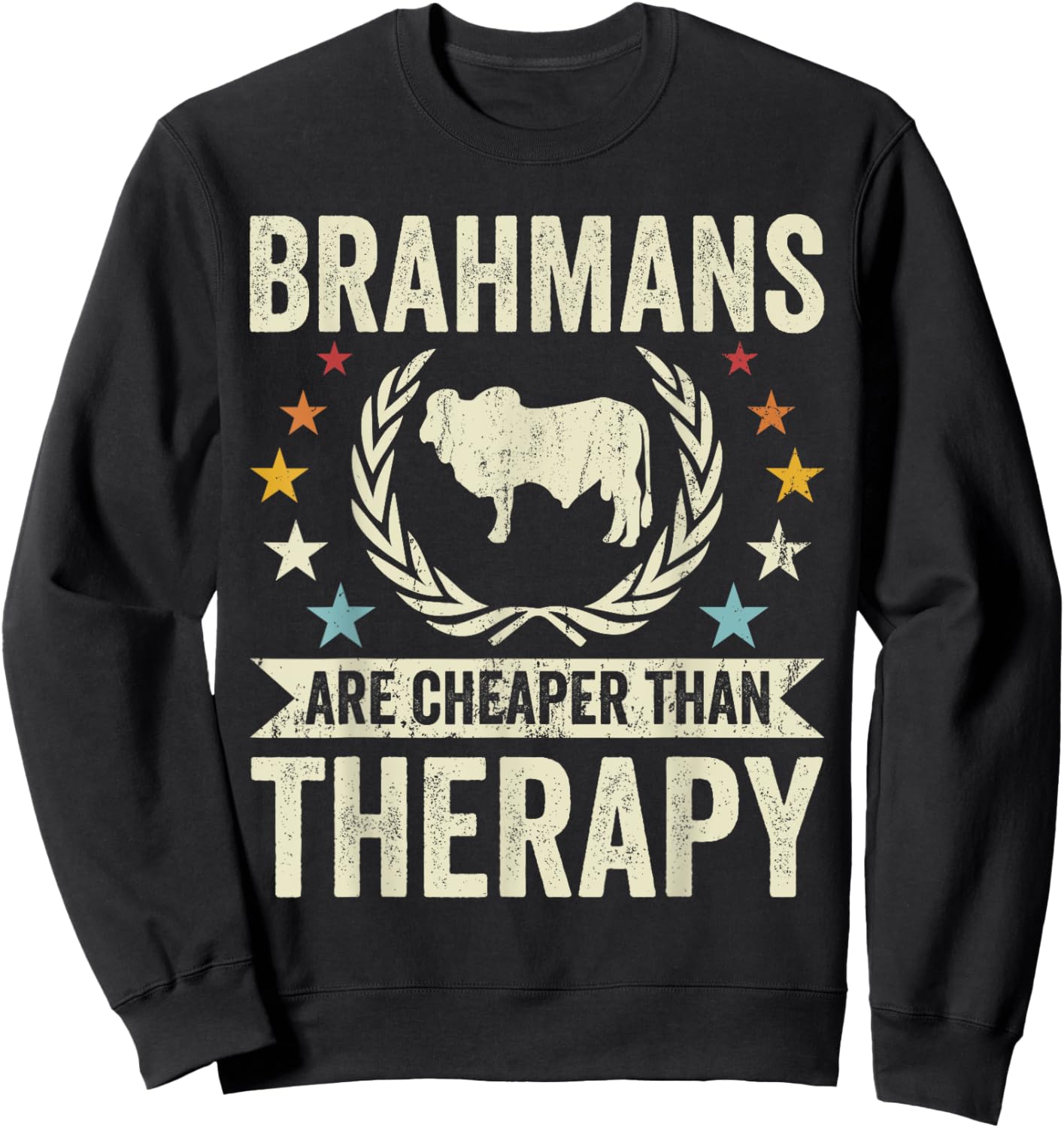 Cow Cheaper Therapy - Cattle Farmer Rancher Brahman Sweatshirt - Sweatshirt | Black