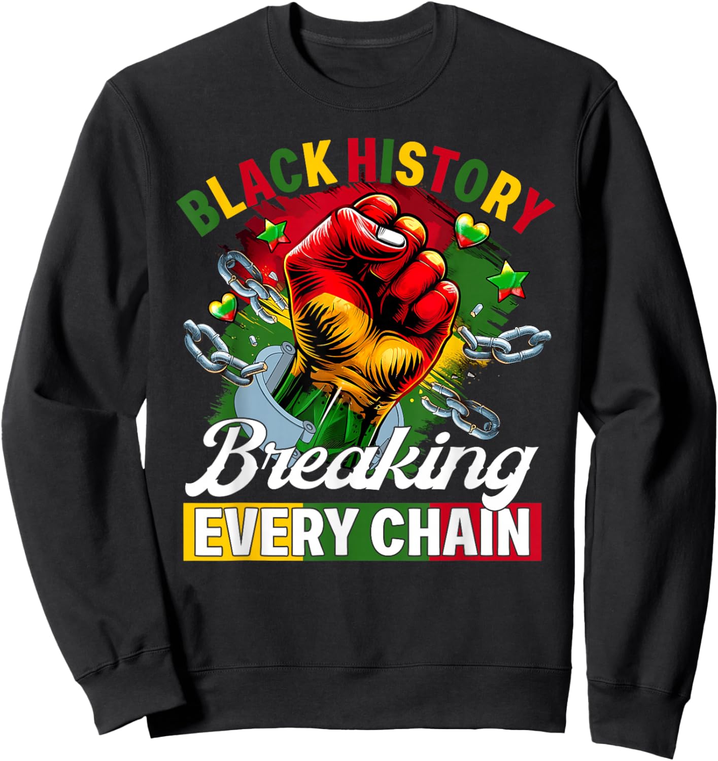 Black History Breaking Every Chain Black History Month Women Sweatshirt - Sweatshirt | Black