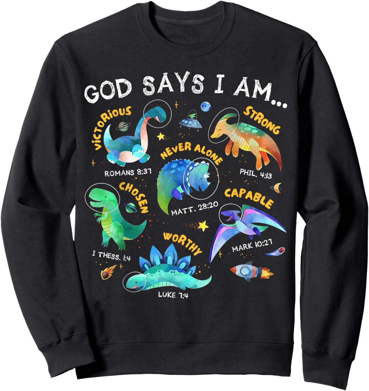 God Says I Am Outer Space Dinosaur Bible Christian Kids Boys Sweatshirt - Sweatshirt | Black