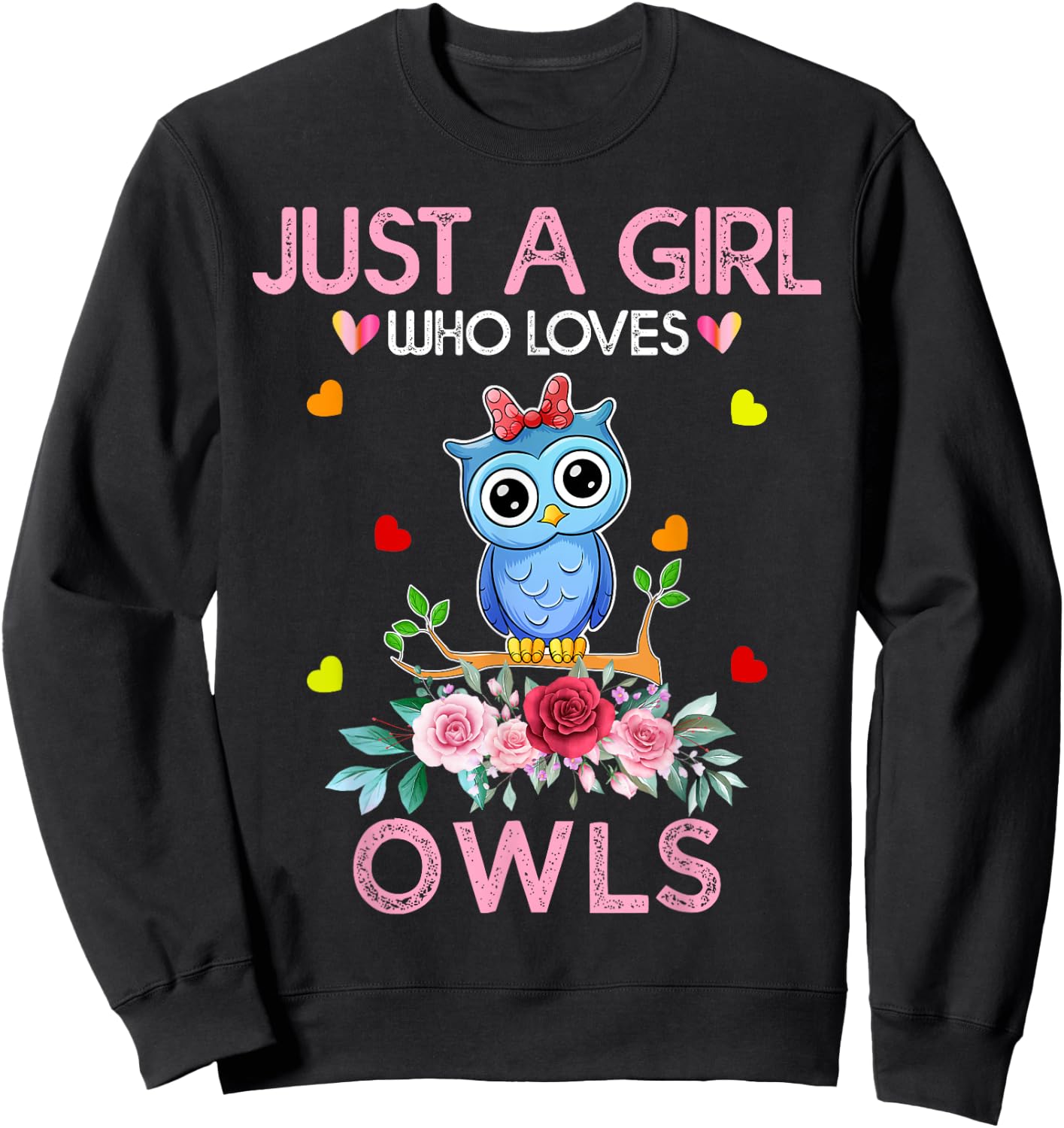 Owl Girls Kids Gift Just A Girl Who Loves Owls Sweatshirt - Sweatshirt | Black