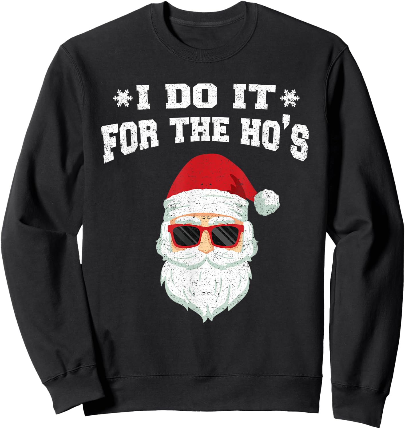 I Do It For The HOs Sweatshirt - Sweatshirt | Black