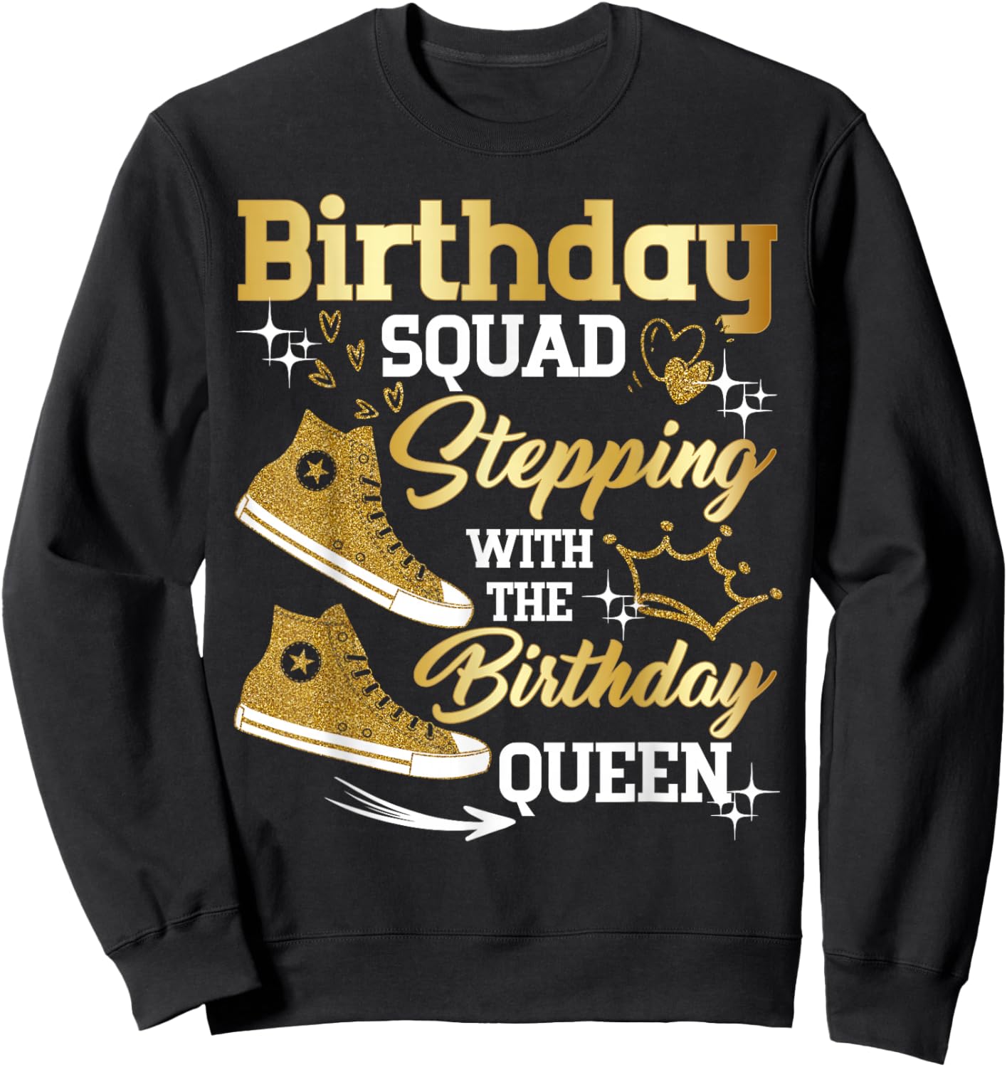 Birthday Squad Shoes Stepping with The Birthday Queen Party Sweatshirt - Sweatshirt | Black