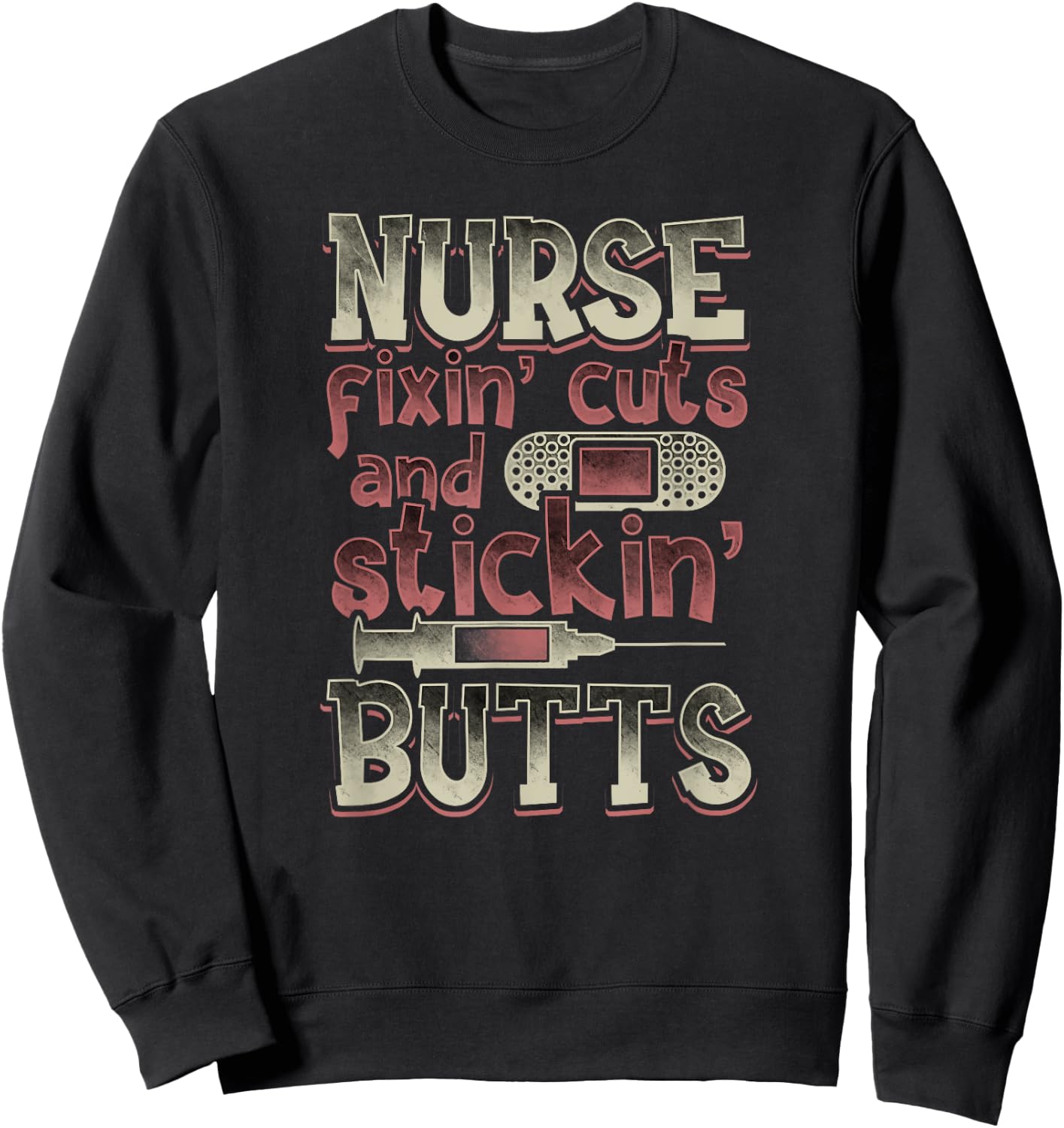 Nurse Gifts Men Funny Fixin' Cuts Stickin' Butts Sweatshirt - Sweatshirt | Black