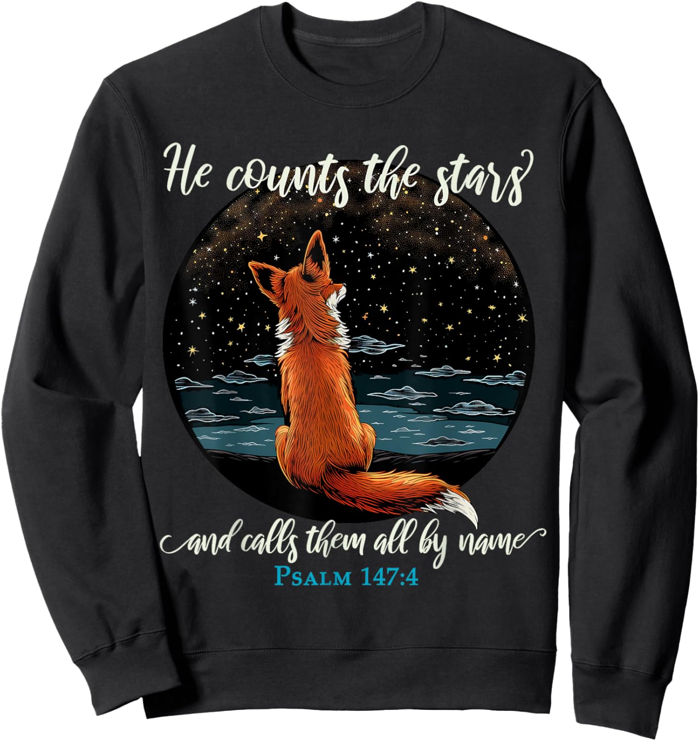 He Counts The Stars And Calls Them All By Name Psalm 147:4 Sweatshirt - Sweatshirt | Black