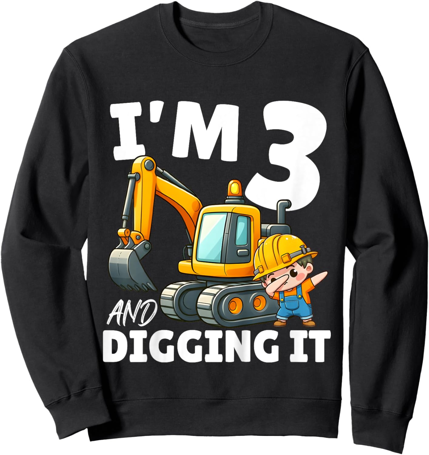 Kids I'm 3 And Digging It 3rd Birthday Dabbing Construction Boy Sweatshirt - Sweatshirt | Black
