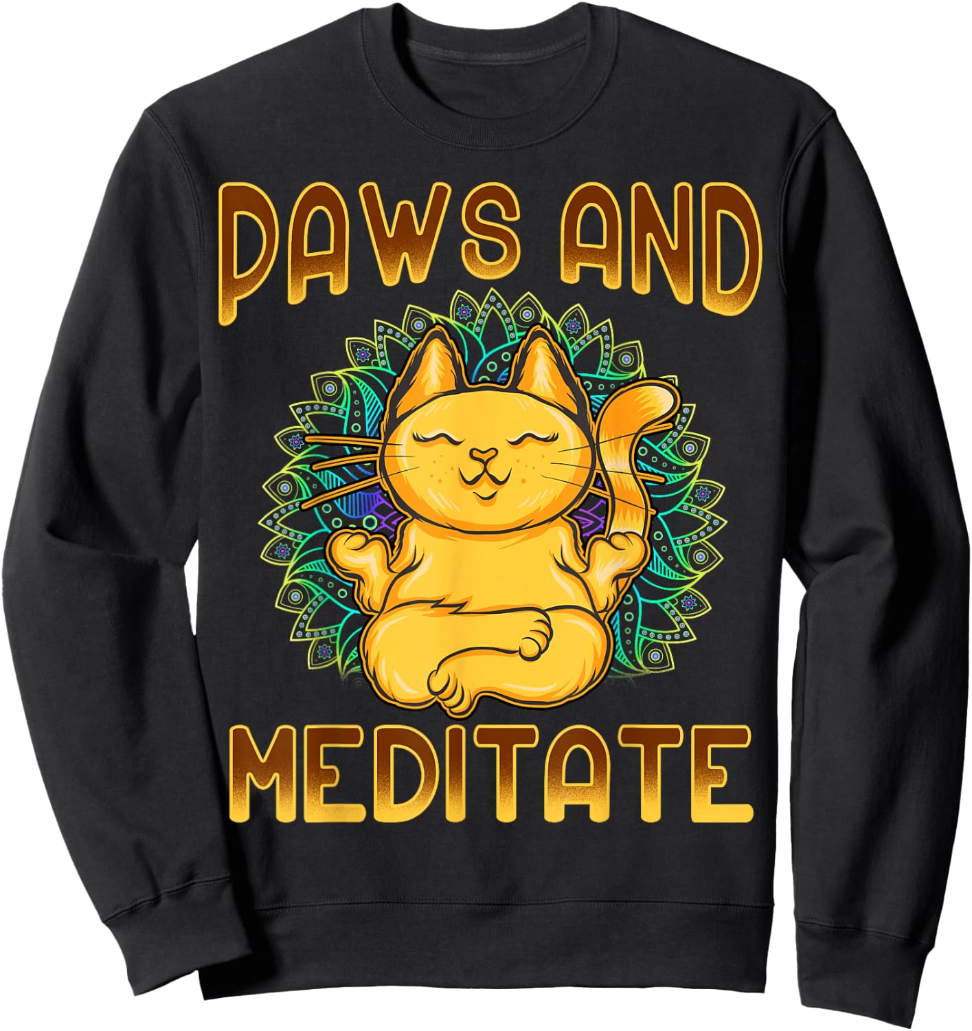 Yoga Paws And Meditate Funny Cat Lover Yogi Namaste Kitten Men Women Kids Sweatshirt - Sweatshirt | Black