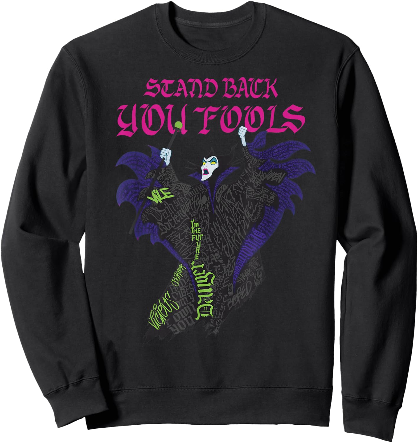 Disney Villains Maleficent Stand Back You Fools Text Fill Sweatshirt - Sweatshirt | Black