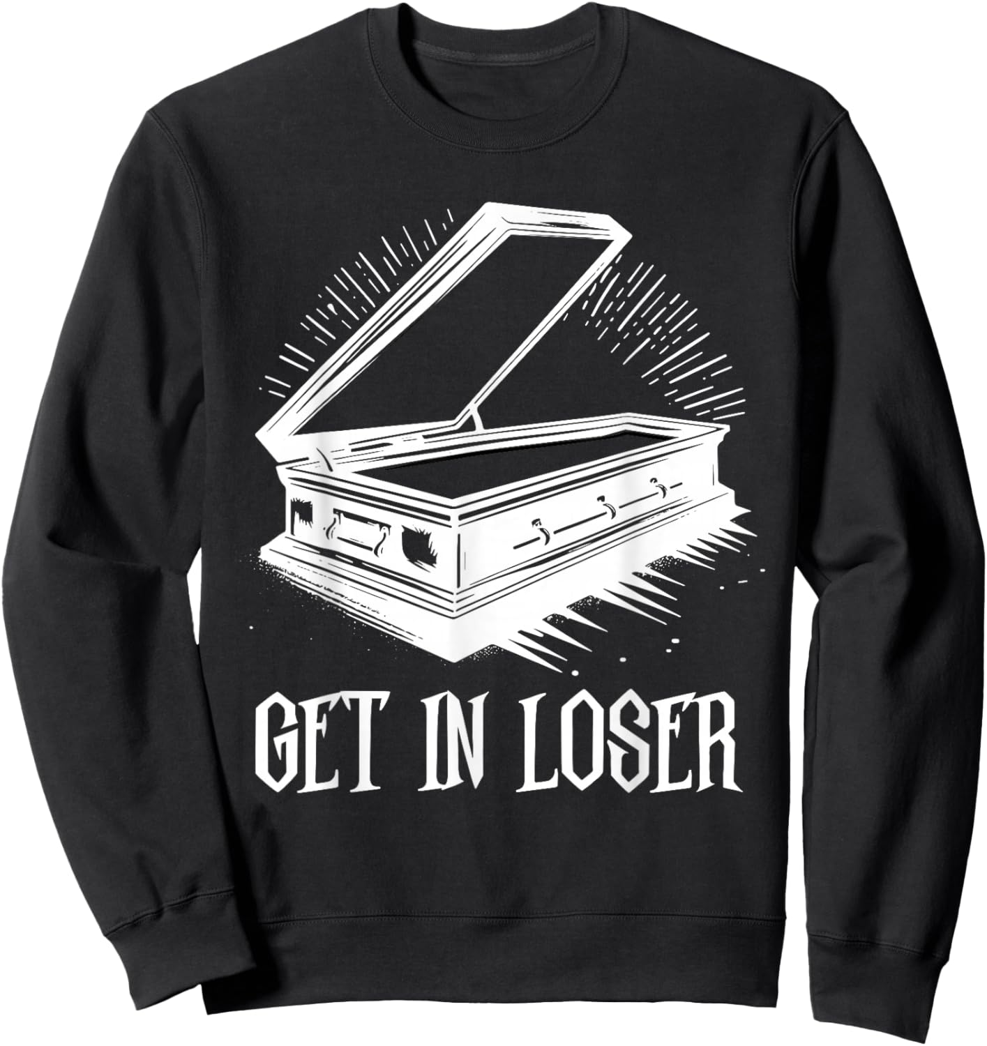 Get In Loser Coffin Death Pastel Goth Gothic Halloween Sweatshirt - Sweatshirt | Black