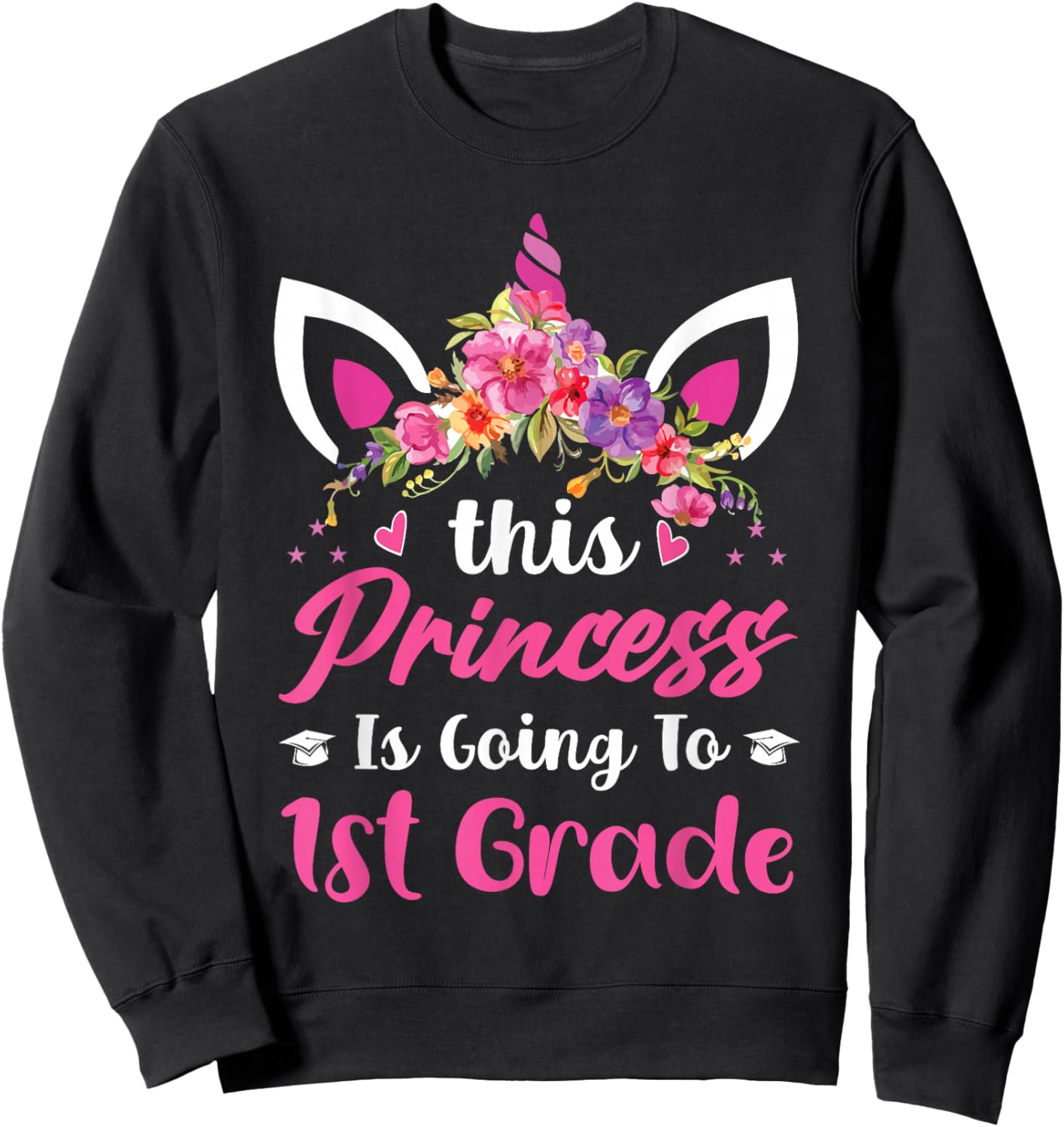 Princess Going to 1st Grade for Girls Back to School Sweatshirt - Sweatshirt | Black