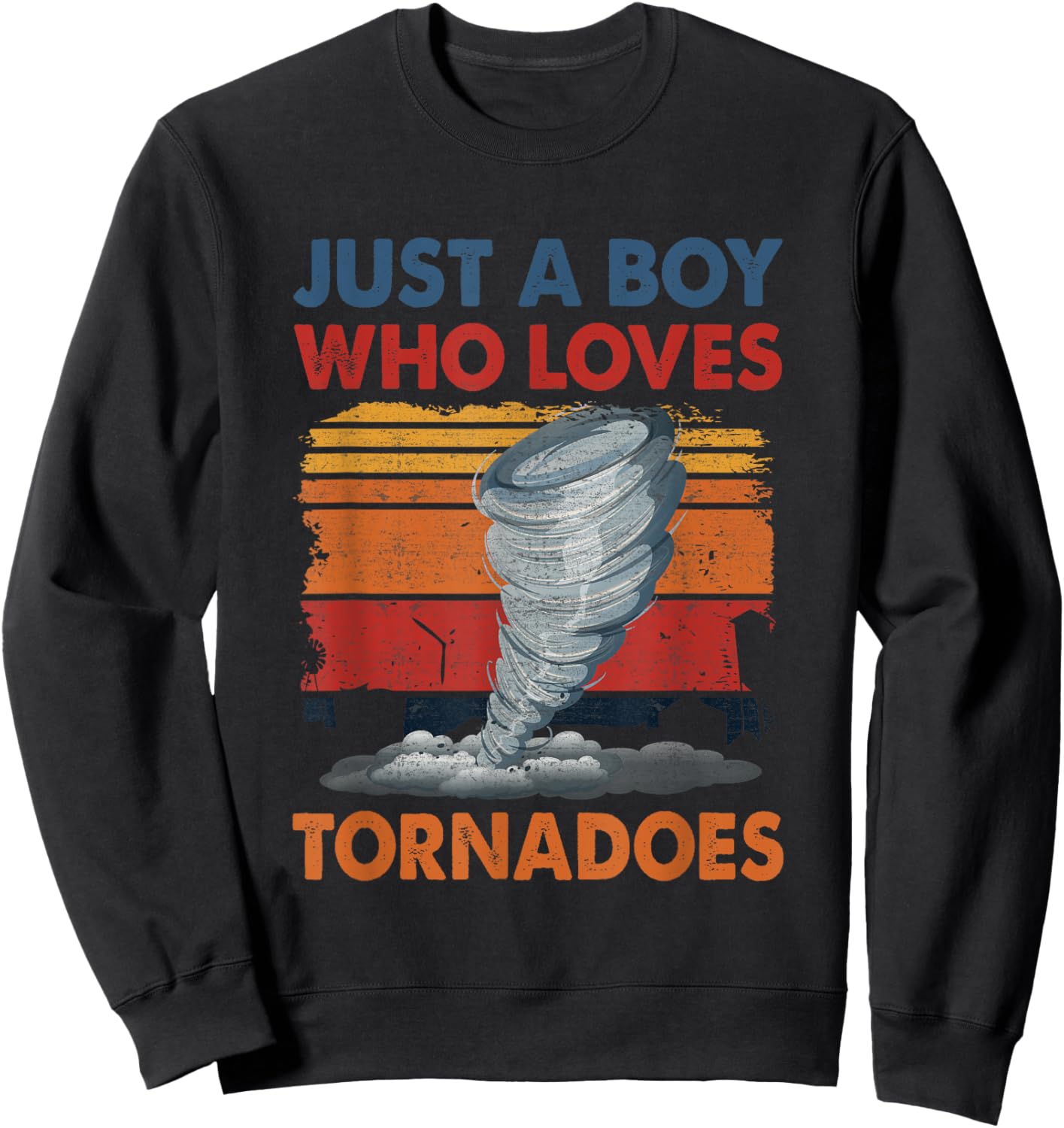 Just a Boy Who Loves Tornado Weather Storm Tornado Chaser Sweatshirt - Sweatshirt | Black