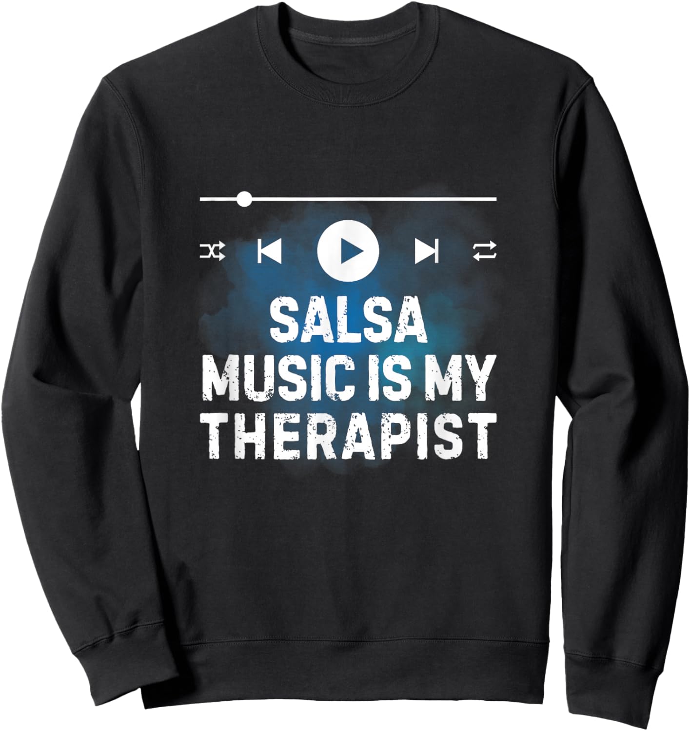 Salsa Music Is My Therapist Music Lover Therapy Vibes Sweatshirt - Sweatshirt | Black