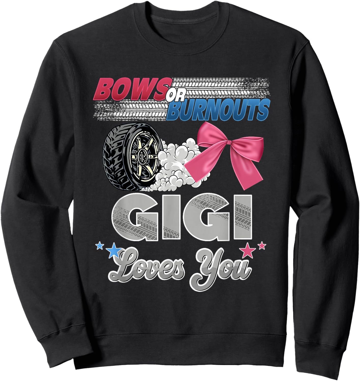 Burnouts or Bows Gigi Loves You Gender Reveal Party Sweatshirt - Sweatshirt | Black
