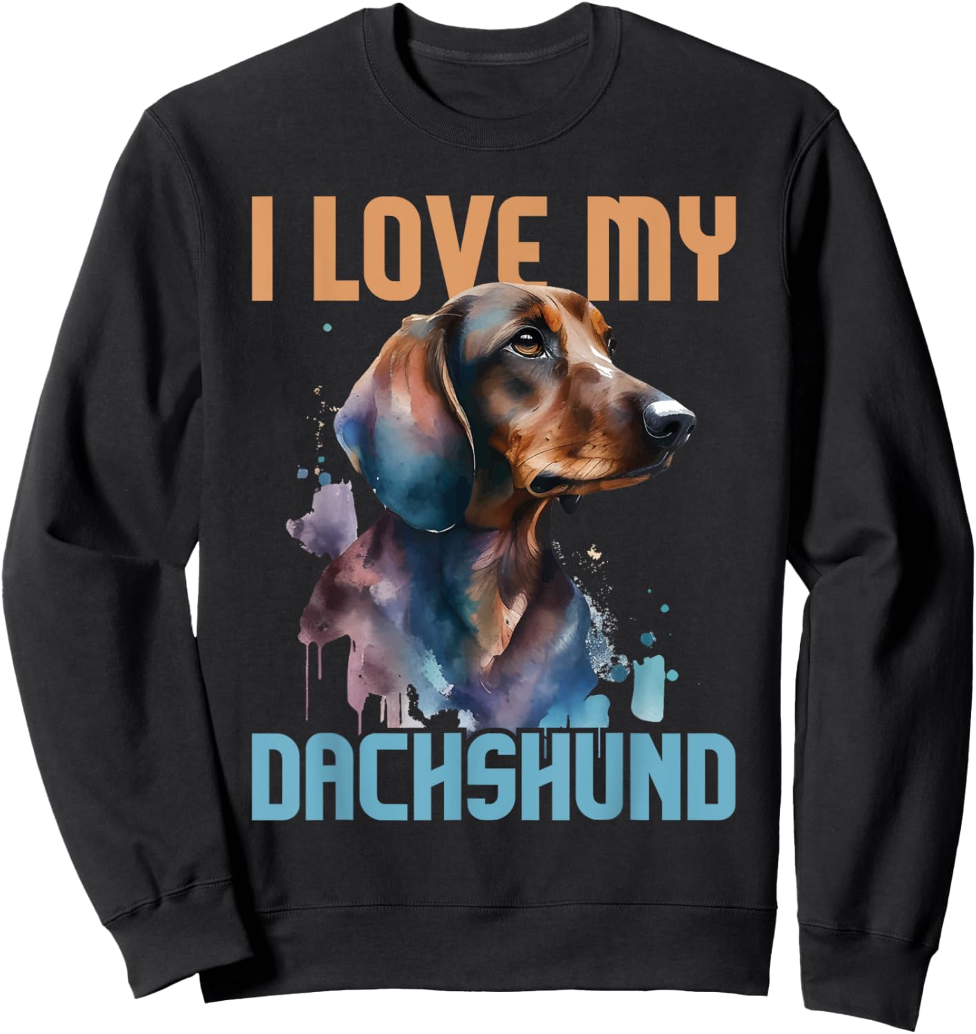 I Love My Dachshund - Paw Print Dog Lover Pet Breeder Men Women Kids Sweatshirt - Sweatshirt | Black