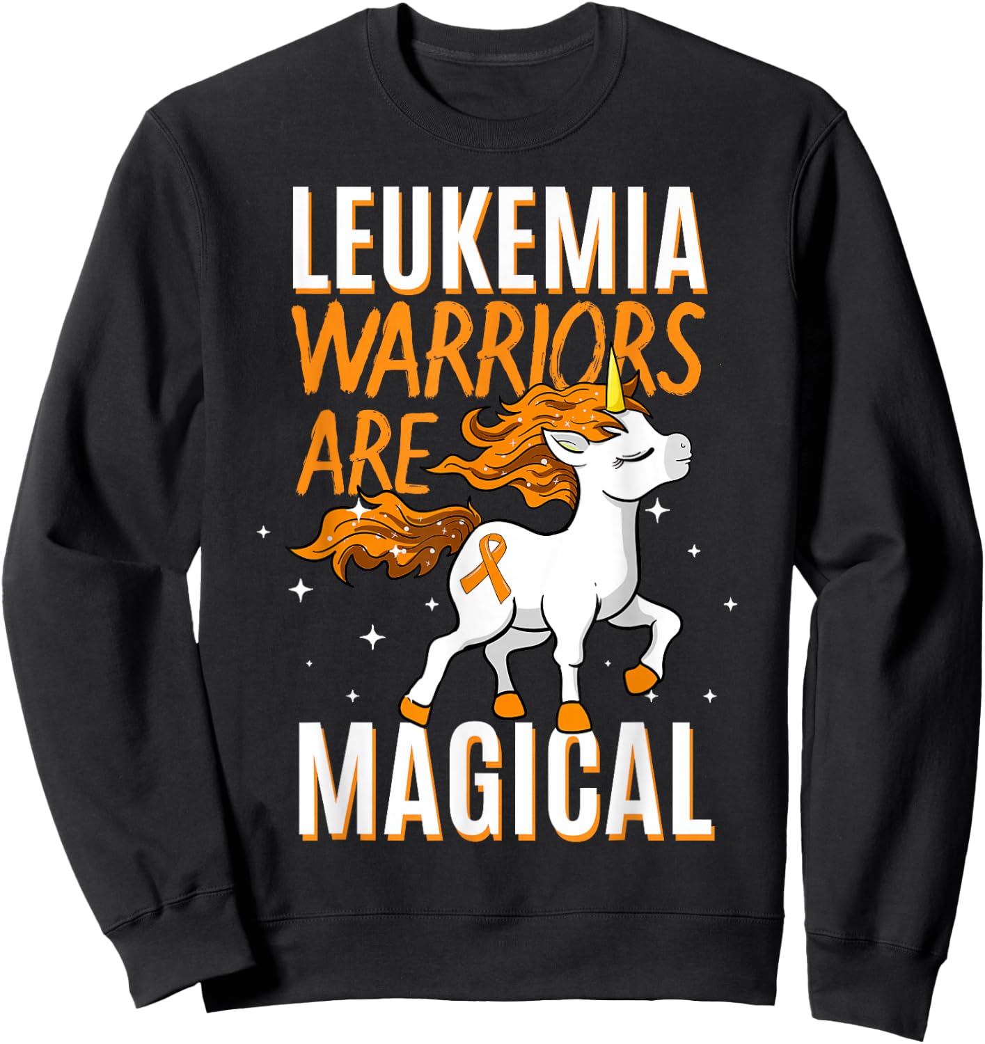 Leukemia Warriors Are Magical Leukemia Awareness Sweatshirt - Sweatshirt | Black