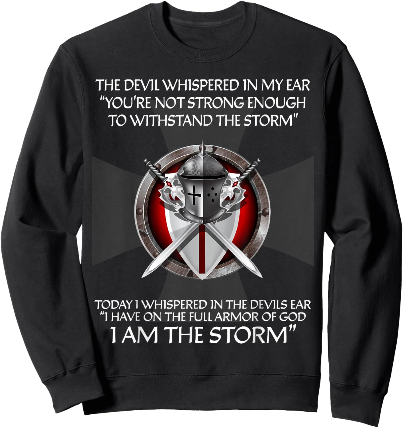 Religious Cross Christian Bible Verse Sayings I Am The Storm Sweatshirt - Sweatshirt | Black