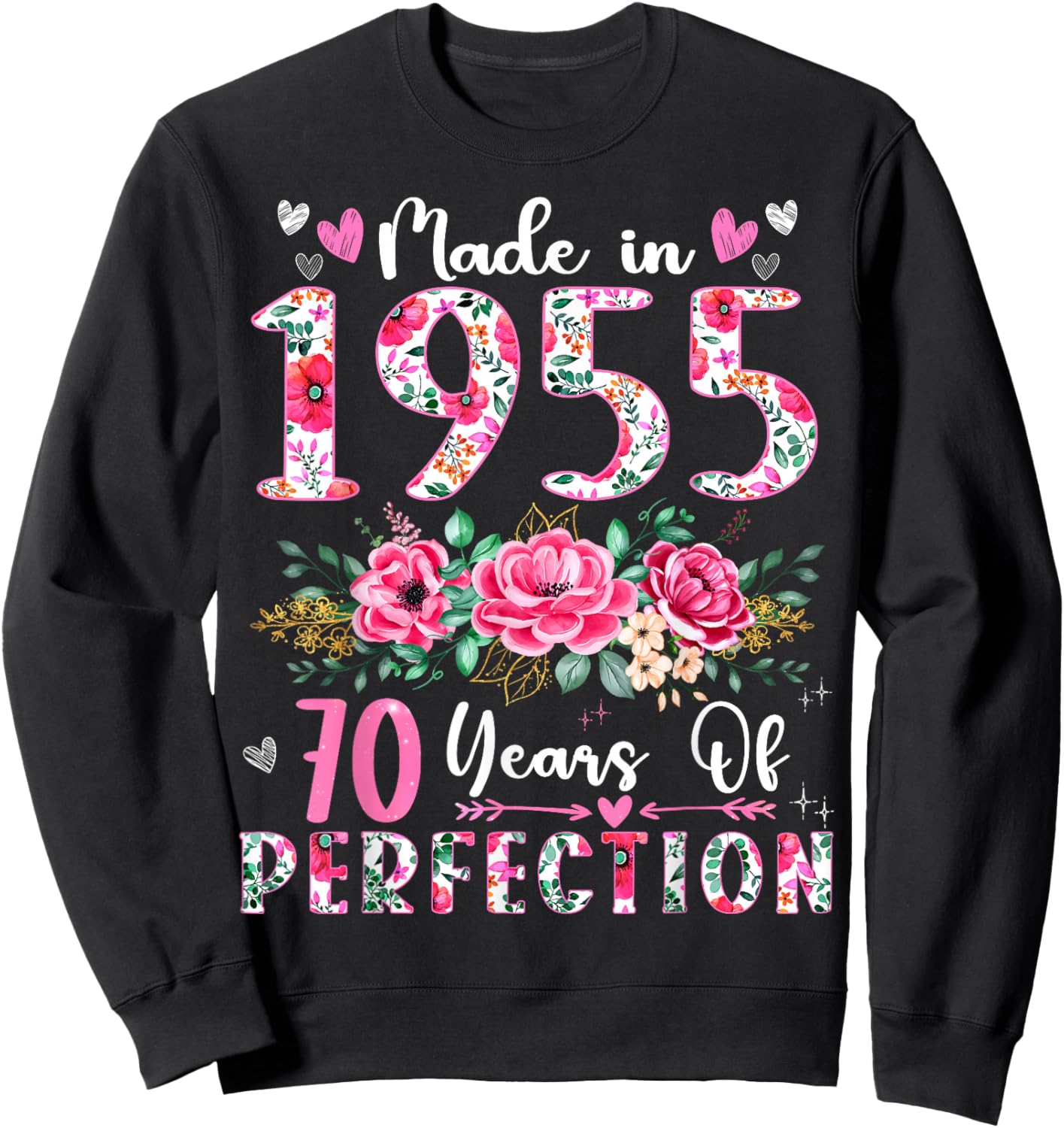 70 Year Old Made In 1955 Floral 70th Birthday Women Sweatshirt - Sweatshirt | Black