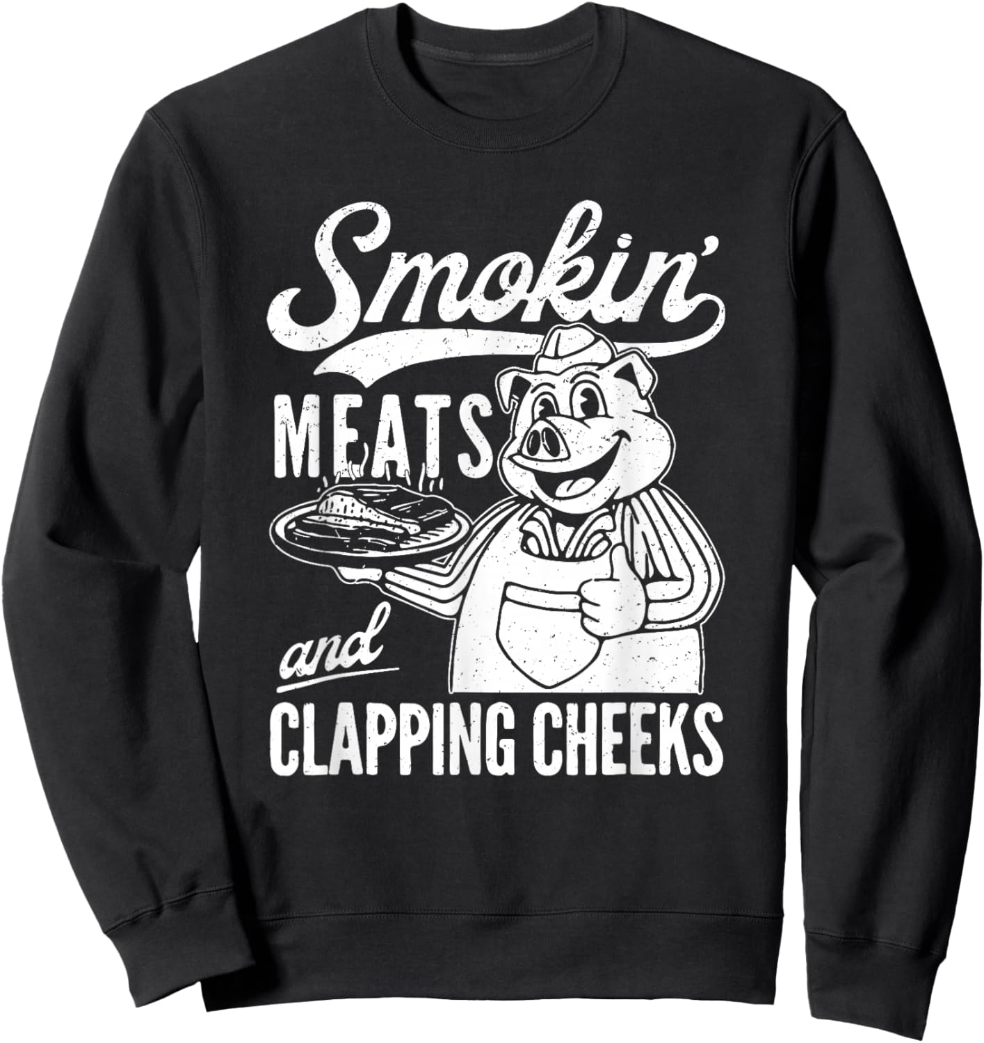 Smokin' Meats And Clapping Cheeks, Kitchen Chef Sweatshirt - Sweatshirt | Black