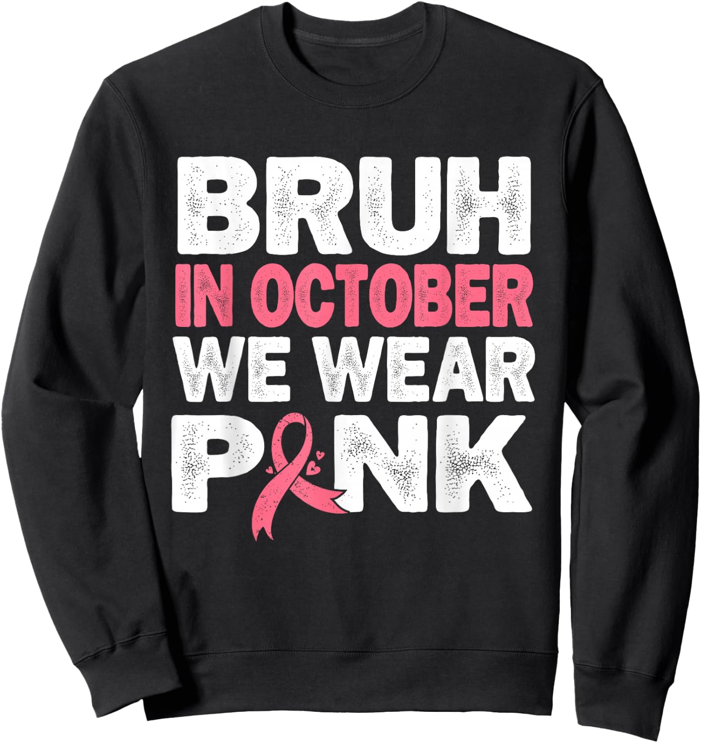 Breast Cancer Awareness Kids Boys Bruh In October Wear Pink Sweatshirt - Sweatshirt | Black