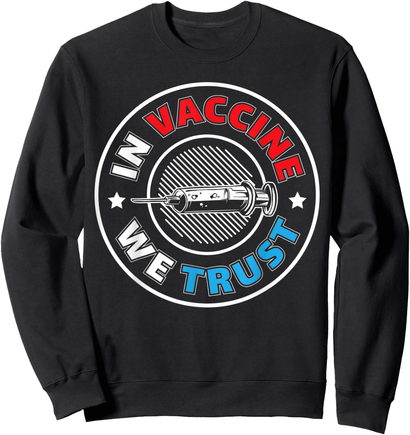 In Vaccine We Trust | Vaccines and Science Sweatshirt - Sweatshirt | Black