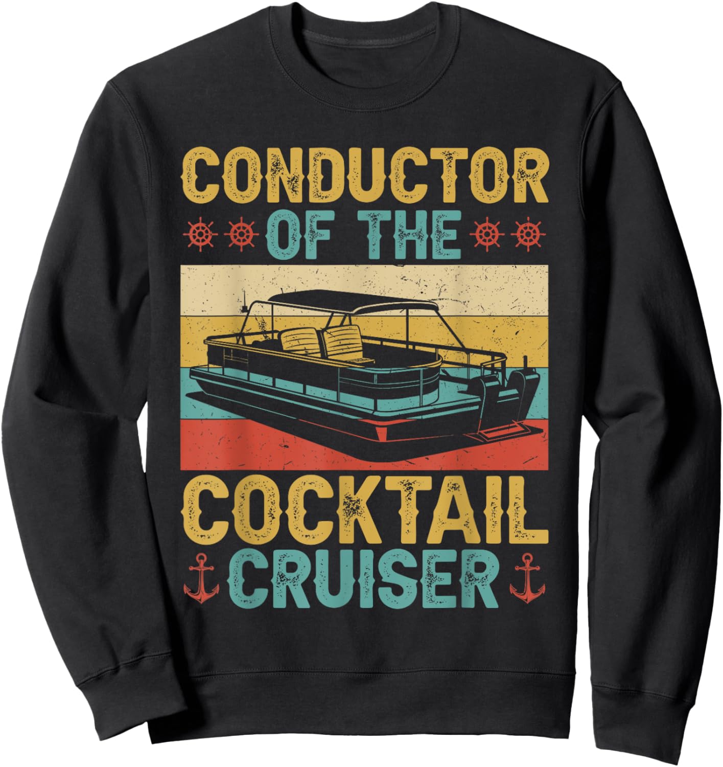 Conductor Cocktail Cruiser Boating Captain Pontoon Boat Sweatshirt - Sweatshirt | Black
