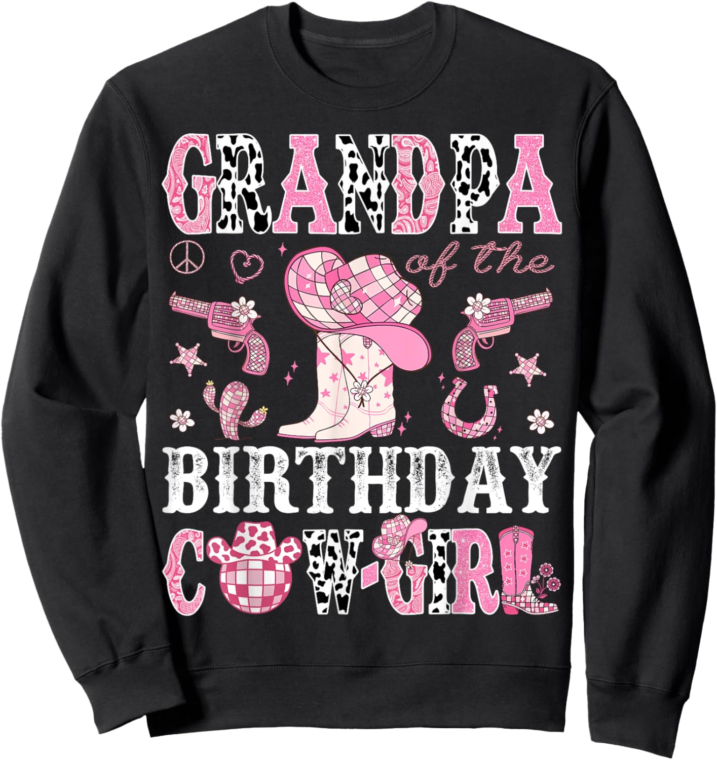 Grandpa Of The Birthday Cow-Girl Pink Disco Rodeo Western Sweatshirt - Sweatshirt | Black