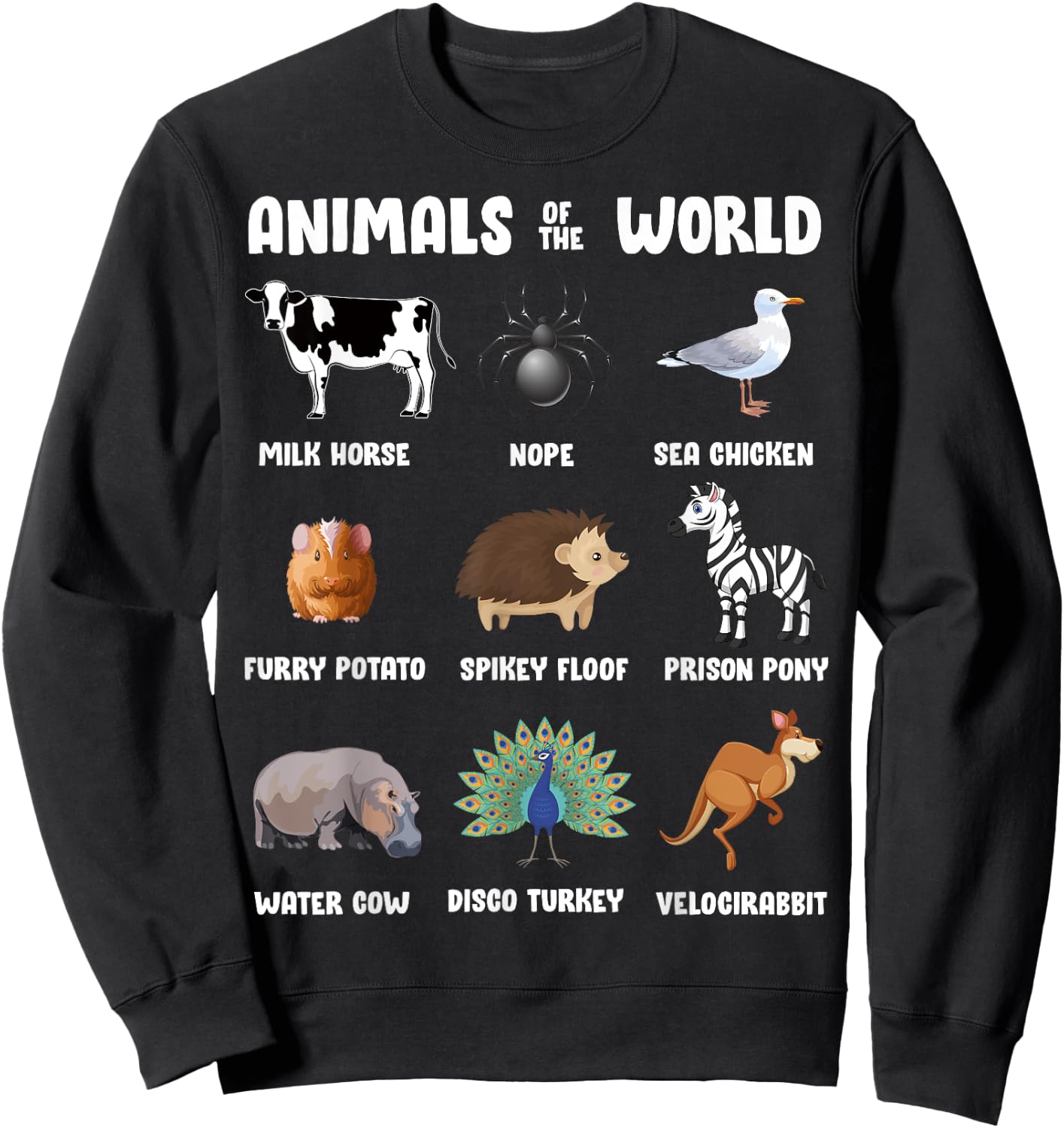 Animals Of The World Gift Funny Rare Animals Memes Sweatshirt - Sweatshirt | Black
