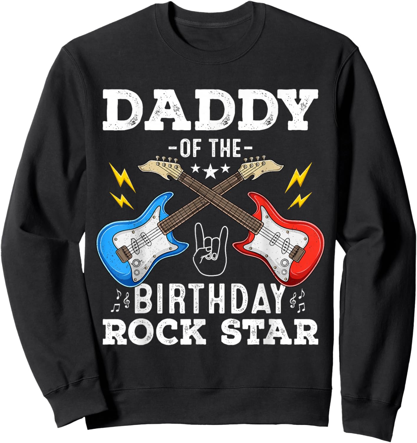 Daddy Of The Birthday Rock Star Cool Guitar Themed Birthday Sweatshirt - Sweatshirt | Black