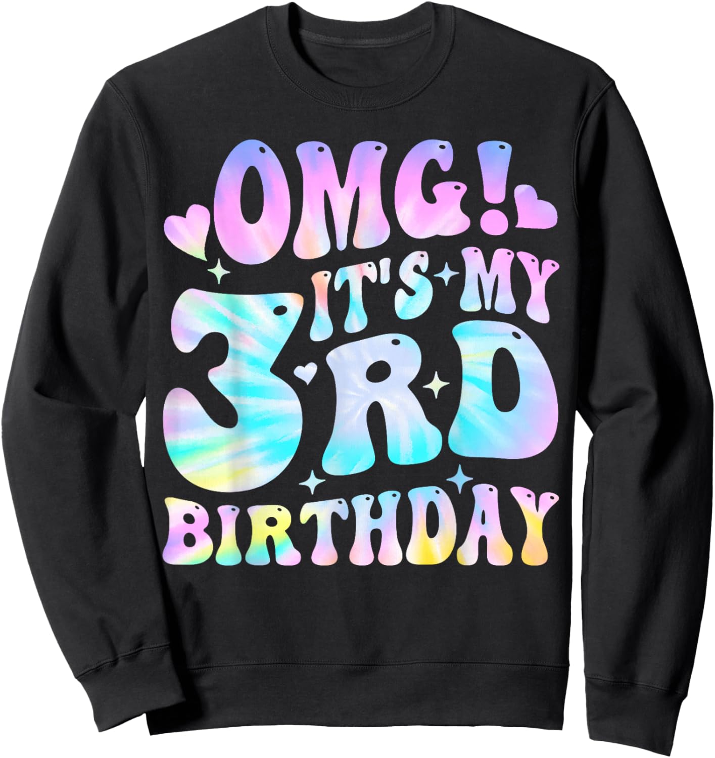 Tie Dye OMG It's My 3rd Birthday Girls Gifts 3 Year Old Bday Sweatshirt - Sweatshirt | Black