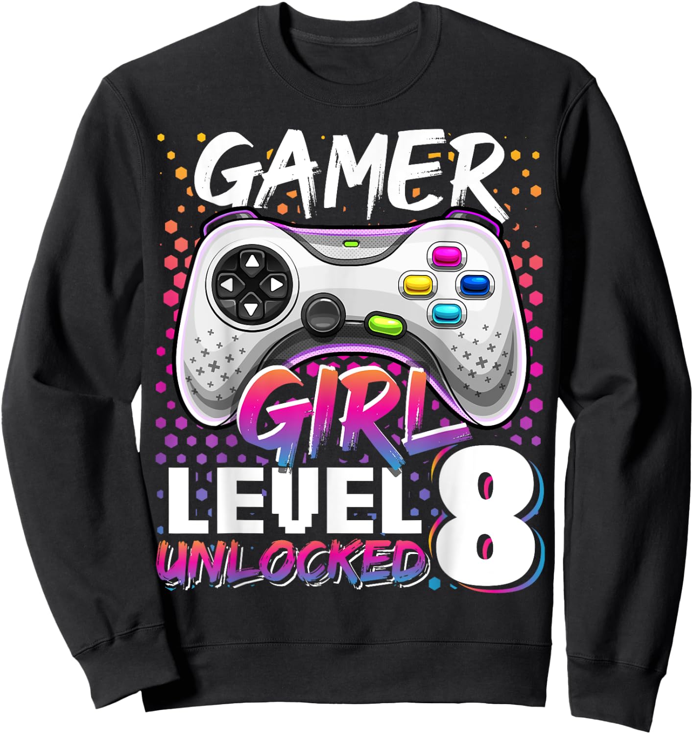 Gamer Girl Level 8 Unlocked Video Game 8th Birthday Gift Sweatshirt - Sweatshirt | Black