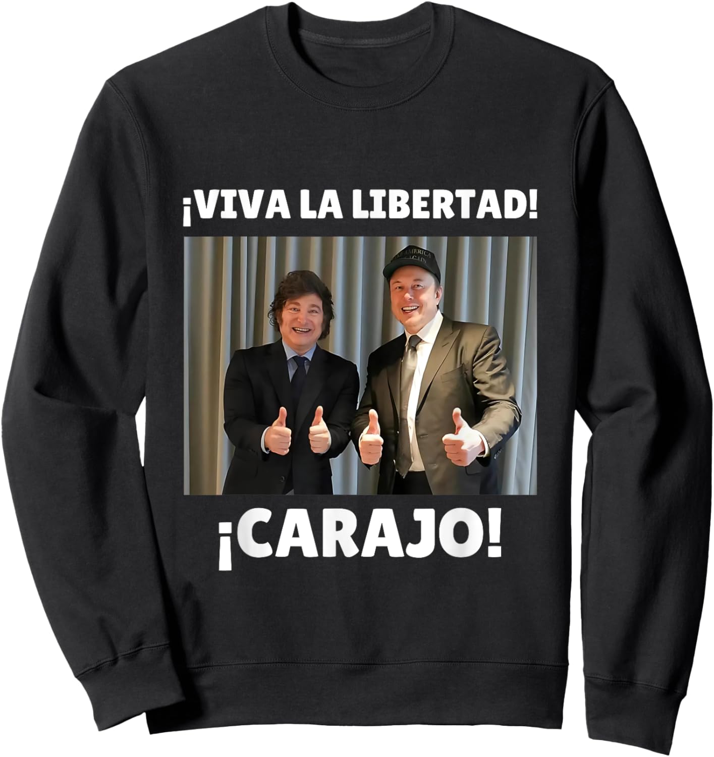 Viva la libertad carajo! | Javier Milei et Elon Musk , Black, S Sweatshirt - Sweatshirt | Black