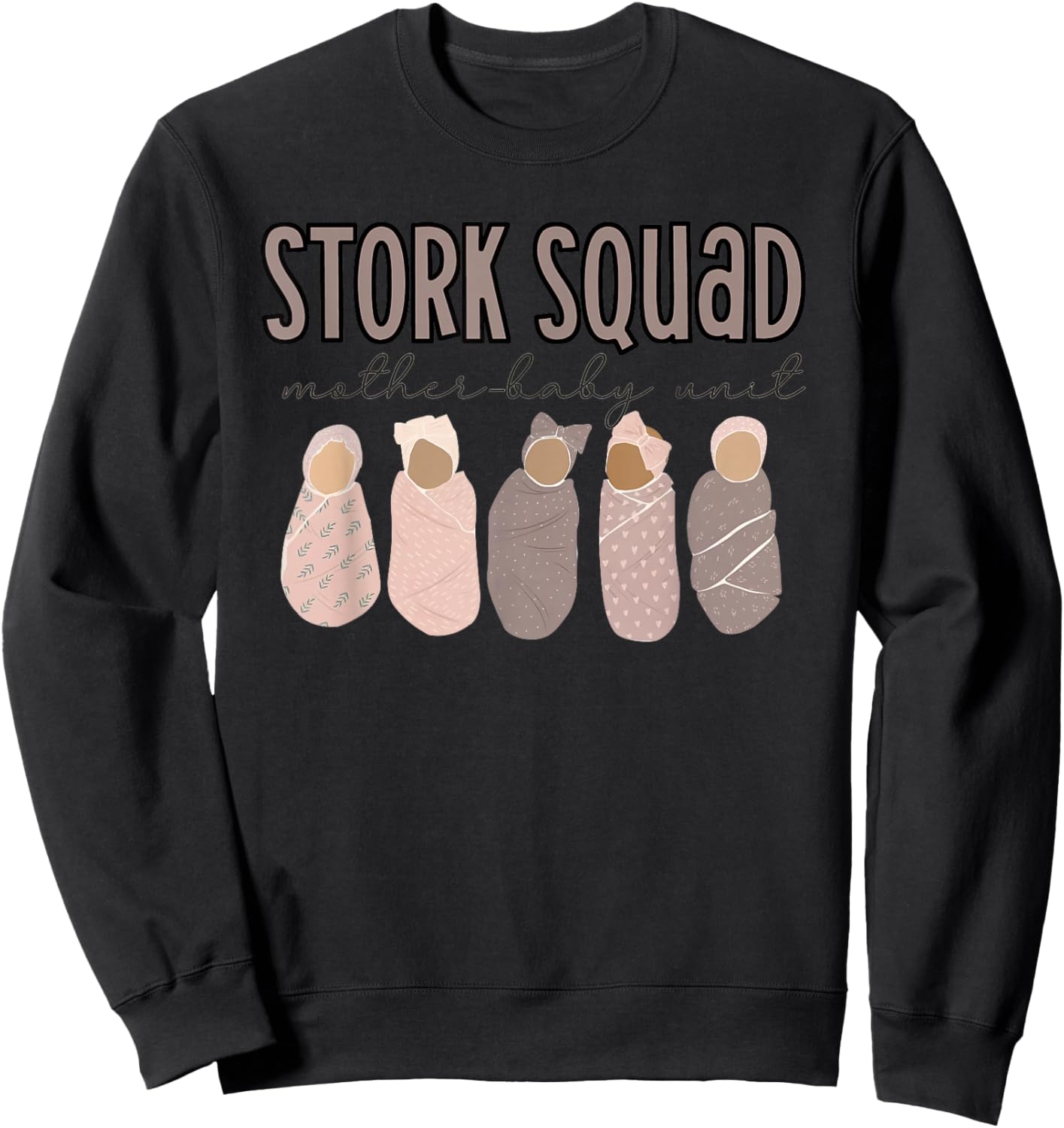 Stork Squad Mother-Baby Unit Mother Baby Nurse Postpartum Sweatshirt - Sweatshirt | Black