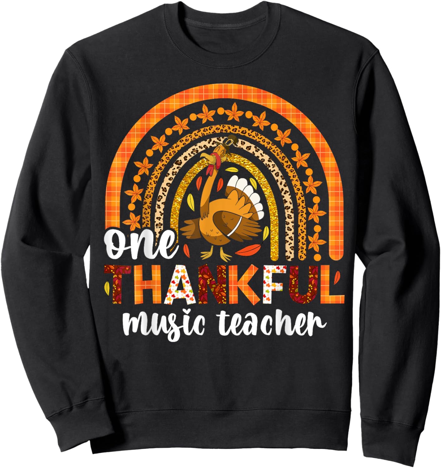 One thankful music teacher Fall rainbow thanksgiving Men Women Kids Sweatshirt - Sweatshirt | Black