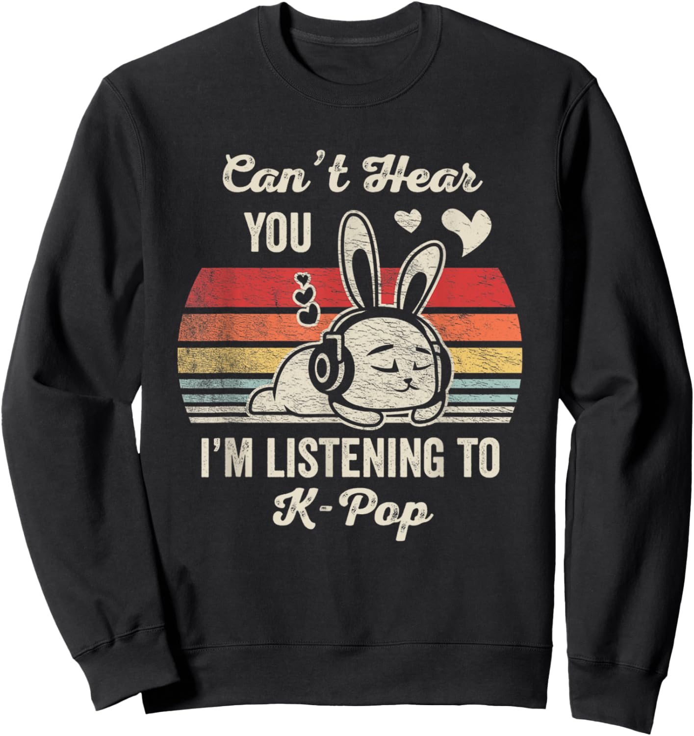 Can't Hear You I'm Listening To K Pop Sweatshirt - Sweatshirt | Black