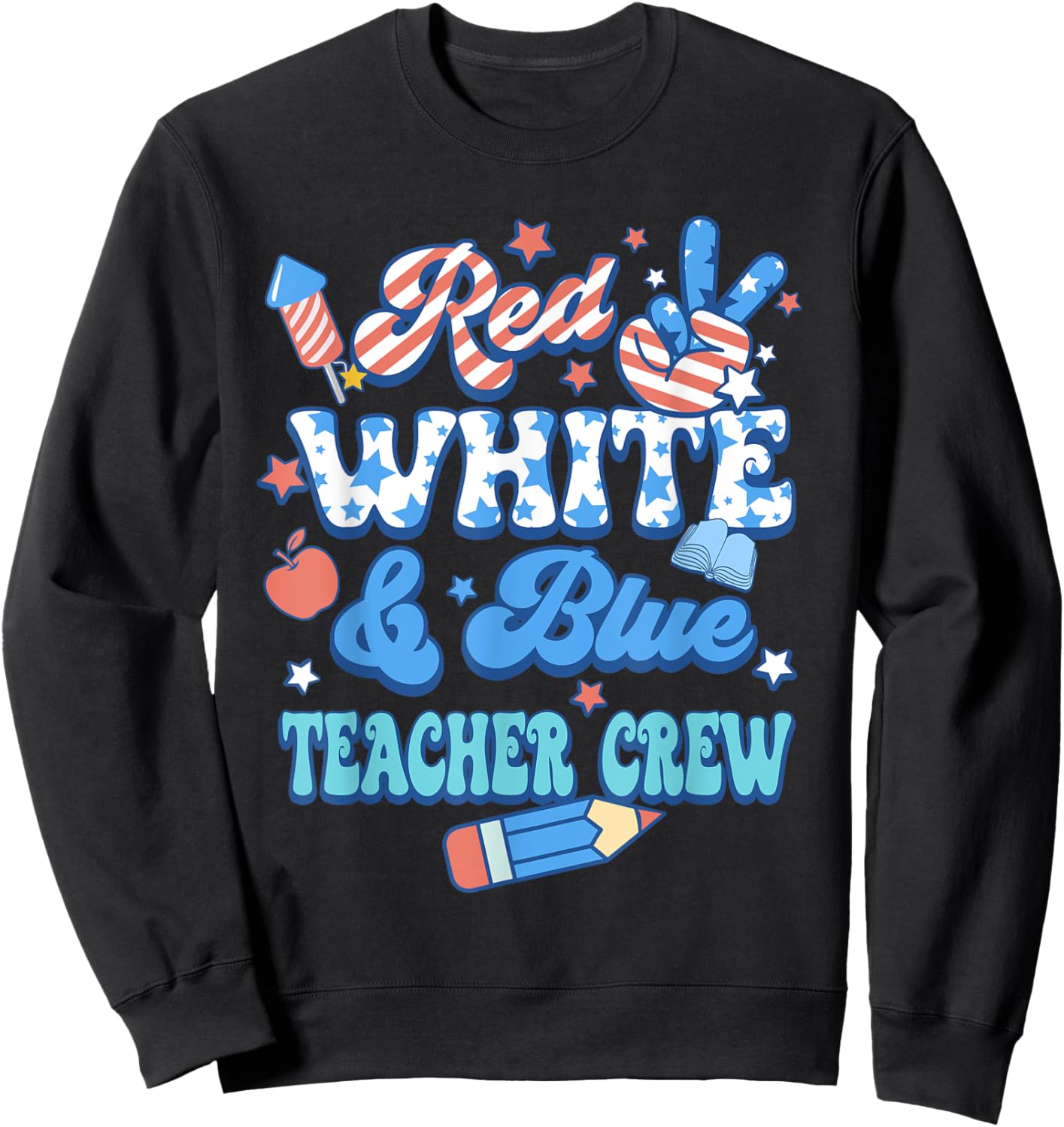 Groovy Red White Blue Teacher Crew 4th Of July Sweatshirt - Sweatshirt | Black