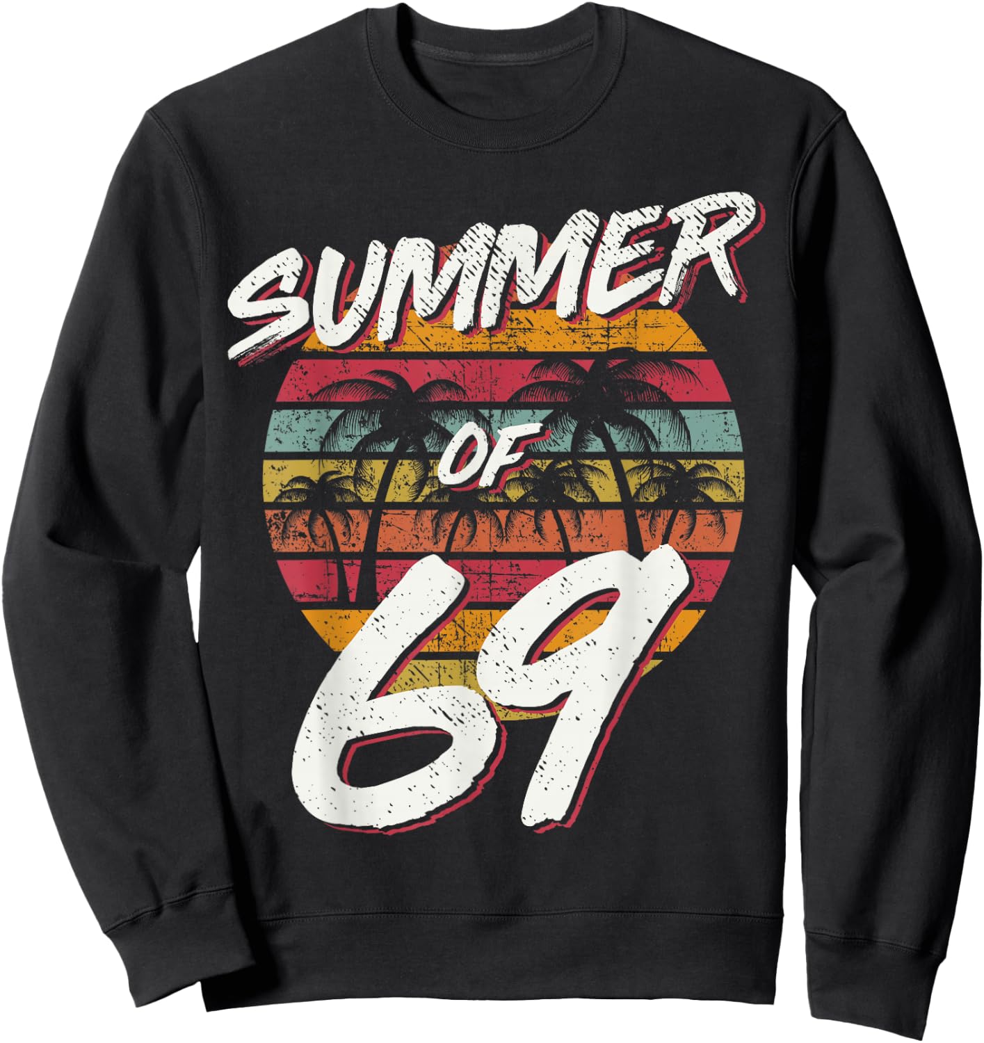55th Birthday T Shirt Summer of 69 Gift Mom Daddy Sweatshirt - Sweatshirt | Black