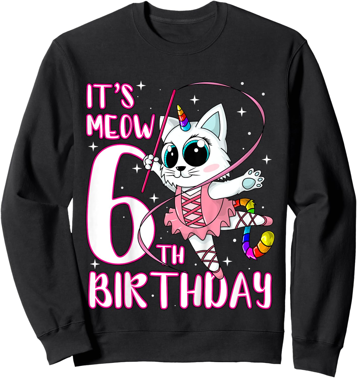 Its Meow 6th Birthday Caticorn Unicorn Kittycorn Girls Gift Sweatshirt - Sweatshirt | Black