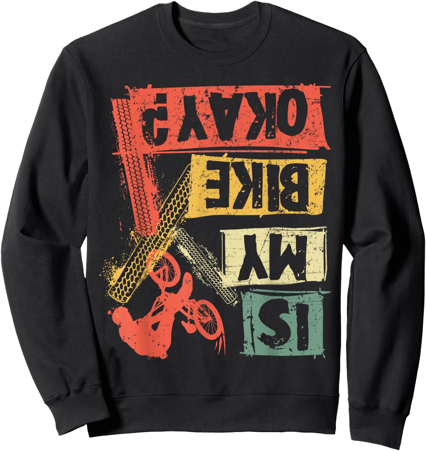 Is my bike okay? MTB mountain bike cyclist Biking Biker gift Sweatshirt - Sweatshirt | Black