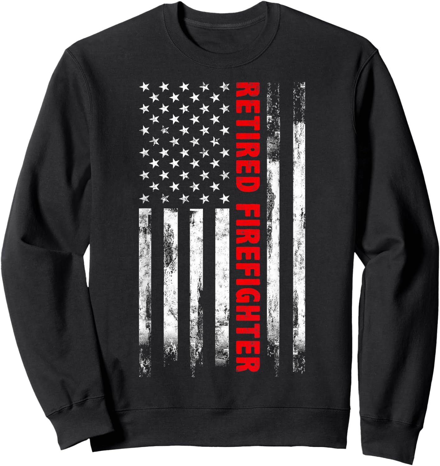 Retired Firefighter Thin Red line American flag Gift Fireman Sweatshirt - Sweatshirt | Black