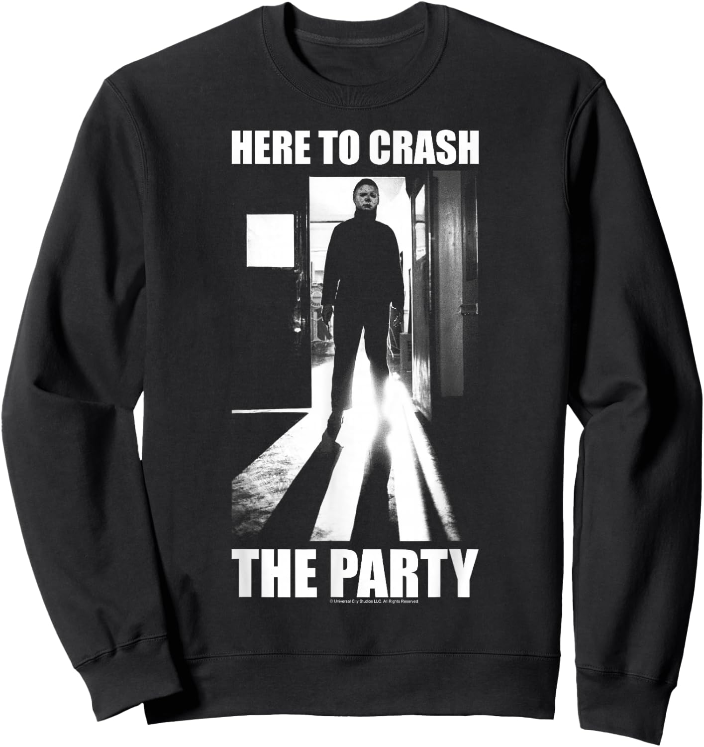 Halloween Michael Myers Here to Crash The Party Small Sweatshirt - Sweatshirt | Black