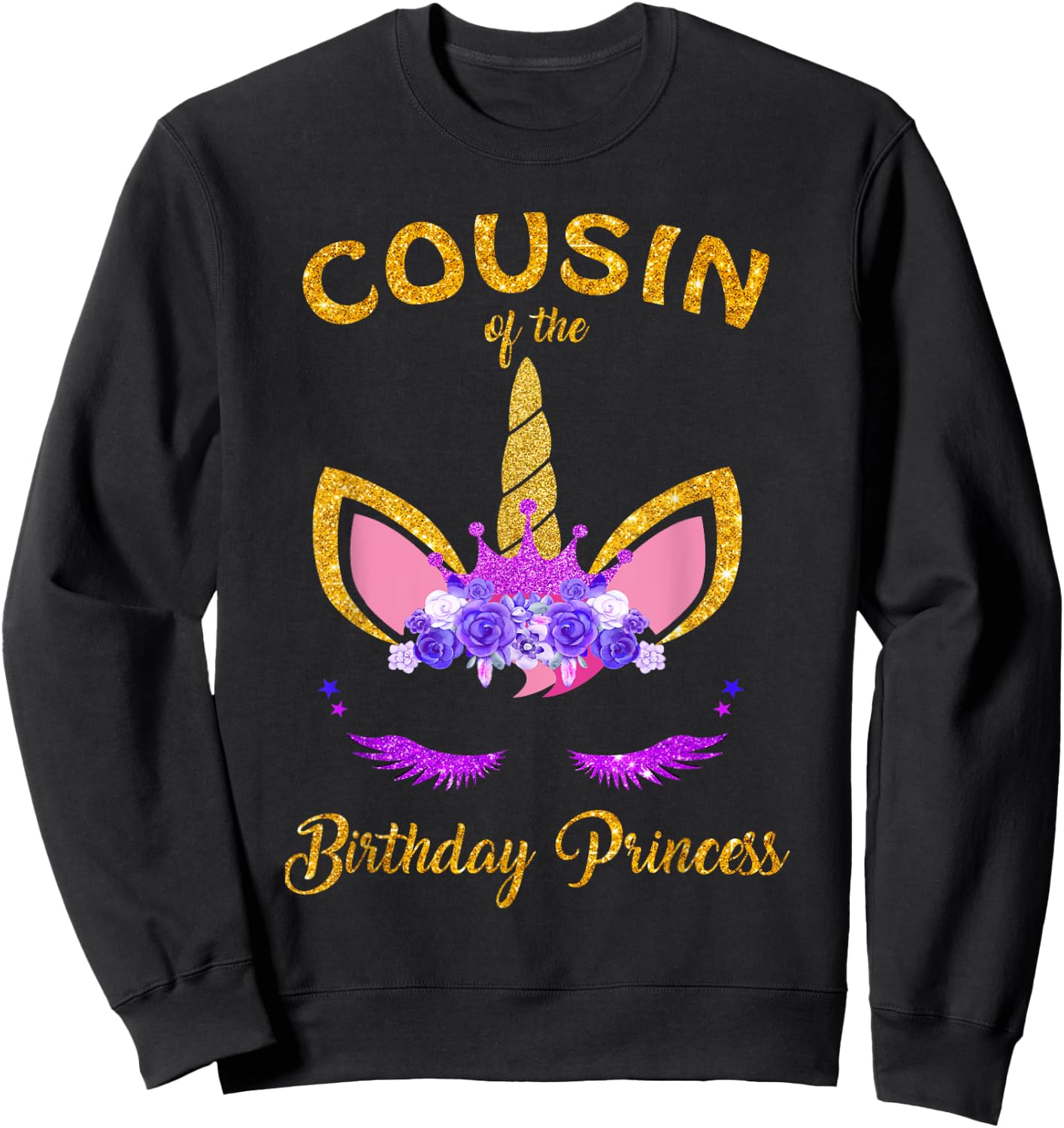 Cousin Of The Unicorn Birthday Princess Matching Family Sweatshirt - Sweatshirt | Black