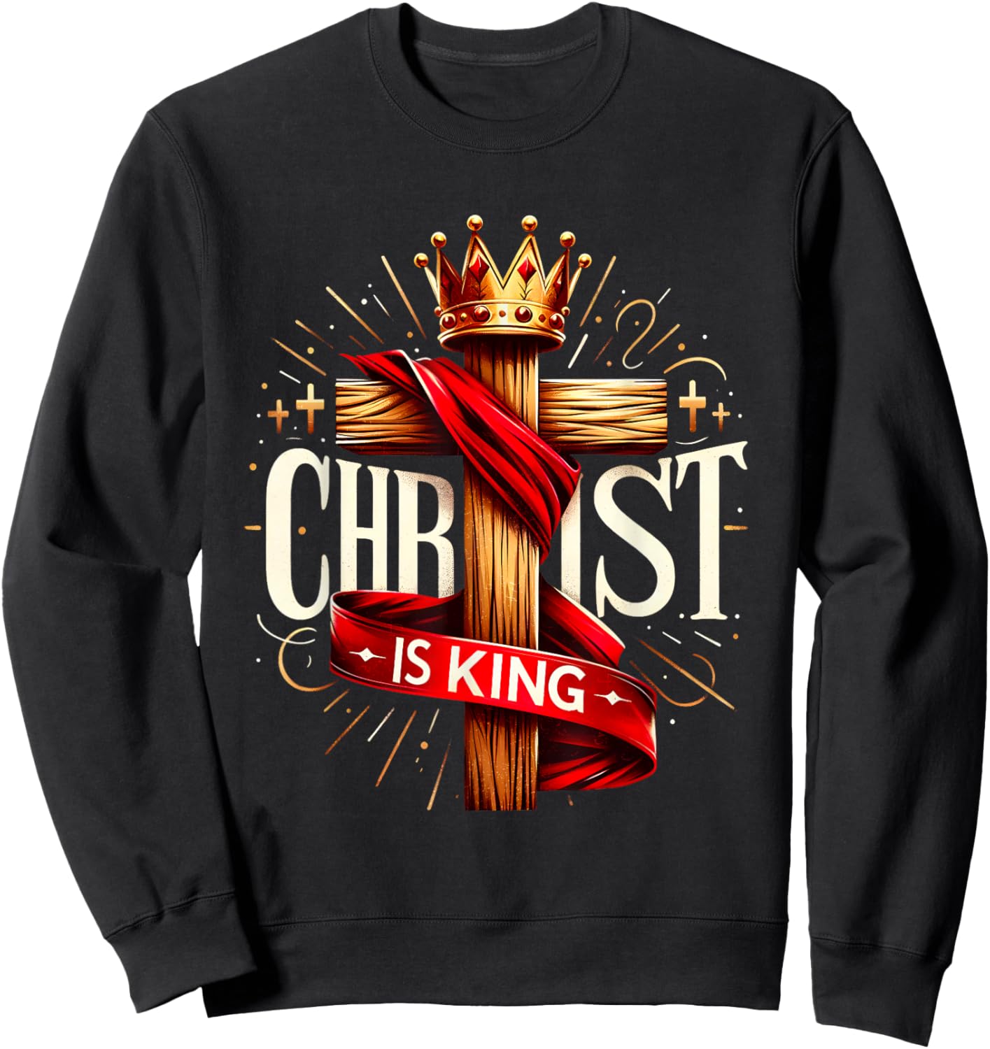 Christ Is King Christian Bible Verse Christian Jesus Cross Sweatshirt - Sweatshirt | Black