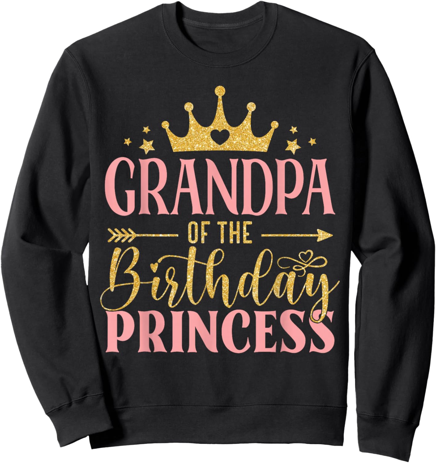 Birthday For Girl Outfit Grandpa Of The Birthday Princess Sweatshirt - Sweatshirt | Black