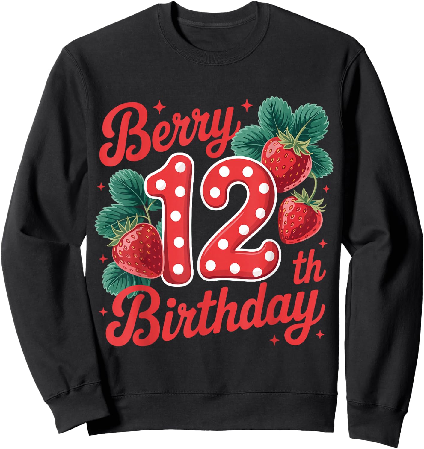 Berry 12th Birthday Girl Strawberry 12 Year Old Sweet Bday Sweatshirt - Sweatshirt | Black