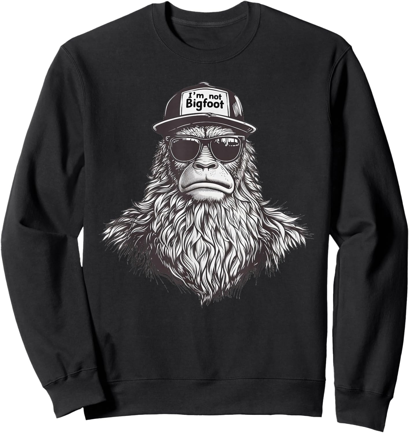 Bigfoot In Disguise Sunglasses Trucker Hat I'm Not Sasquatch , Small, Black Sweatshirt - Sweatshirt | Black